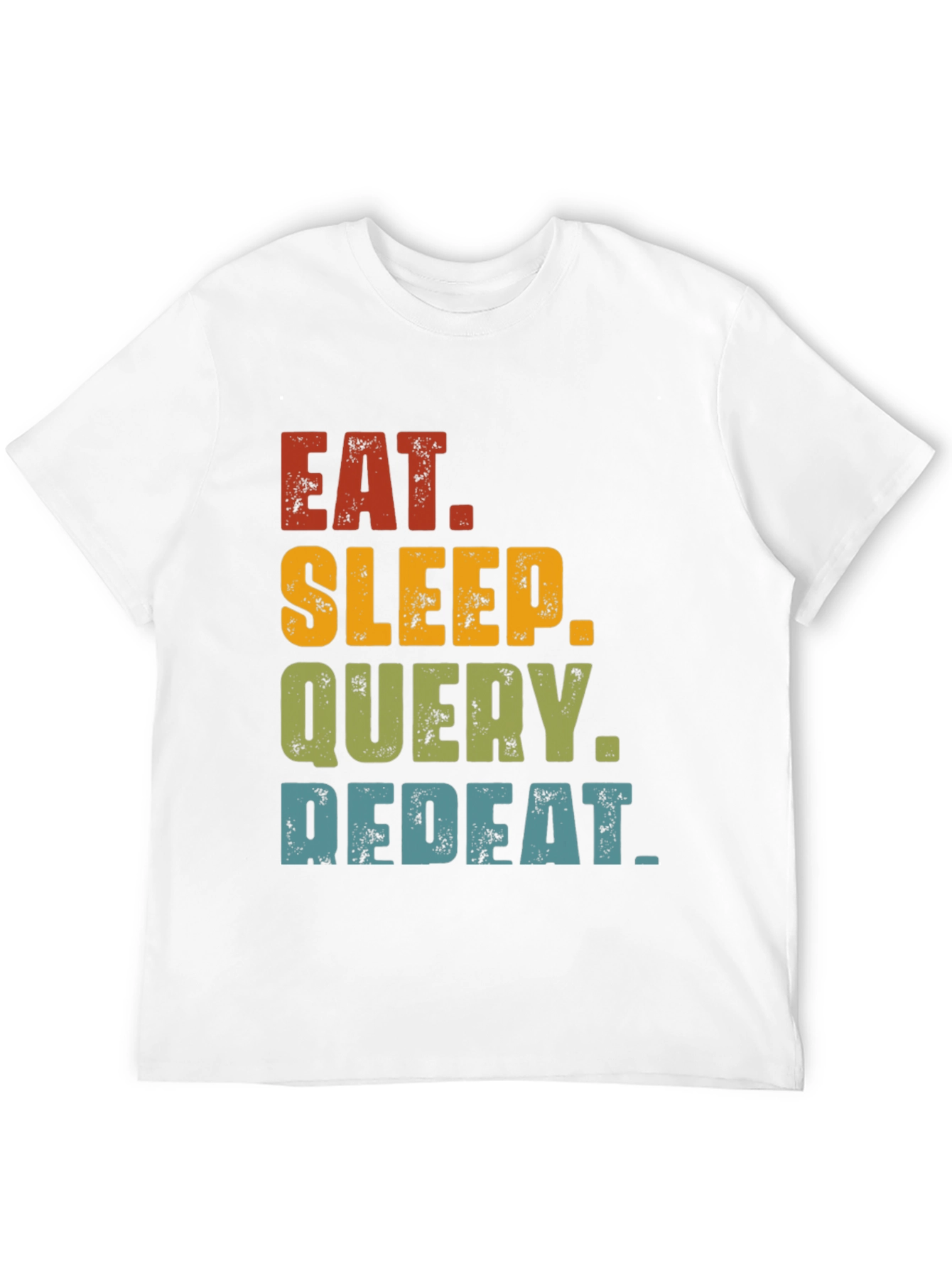 Eat Sleep Query Repeat T-Shirt - Programmer Gift