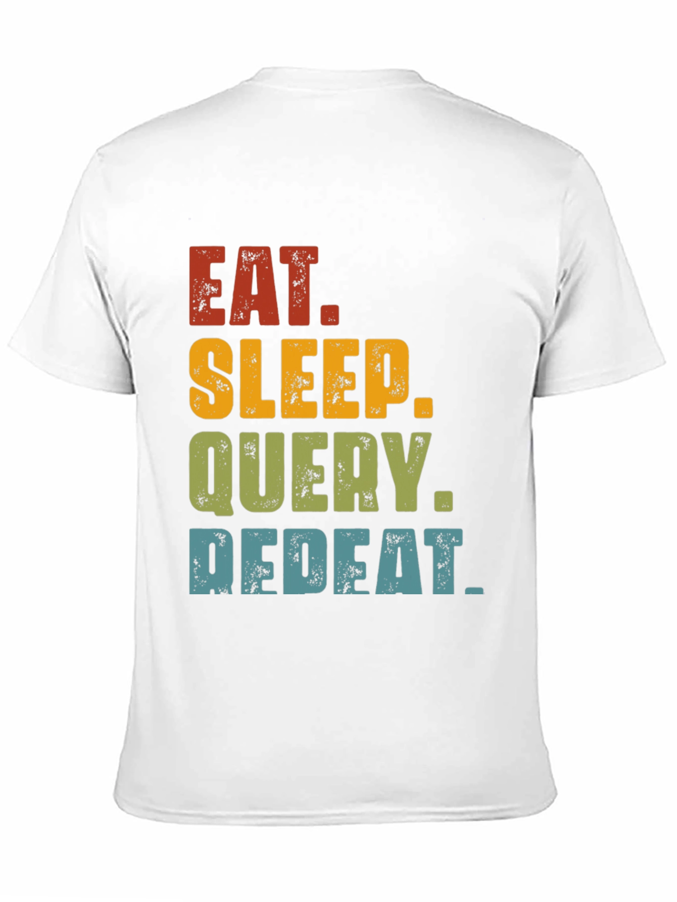 Eat Sleep Query Repeat T-Shirt - Programmer Gift