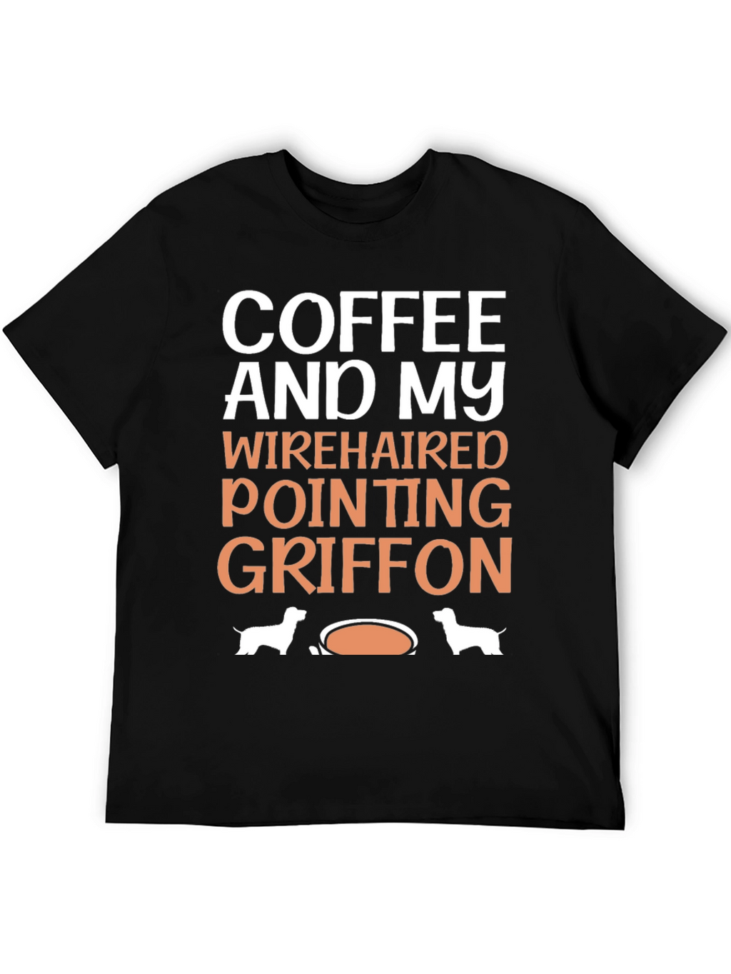 Coffee and My Wirehaired Pointing Griffon T-Shirt