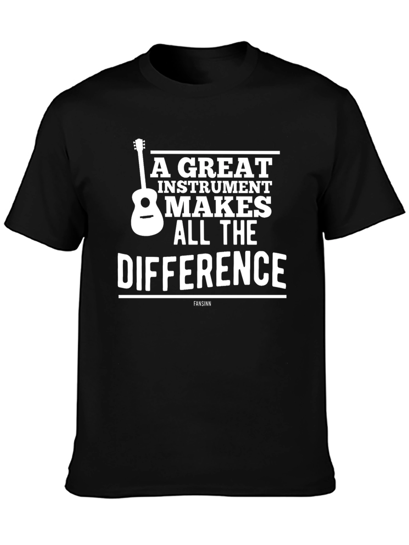 A Great Instrument Makes All The Difference T-Shirt