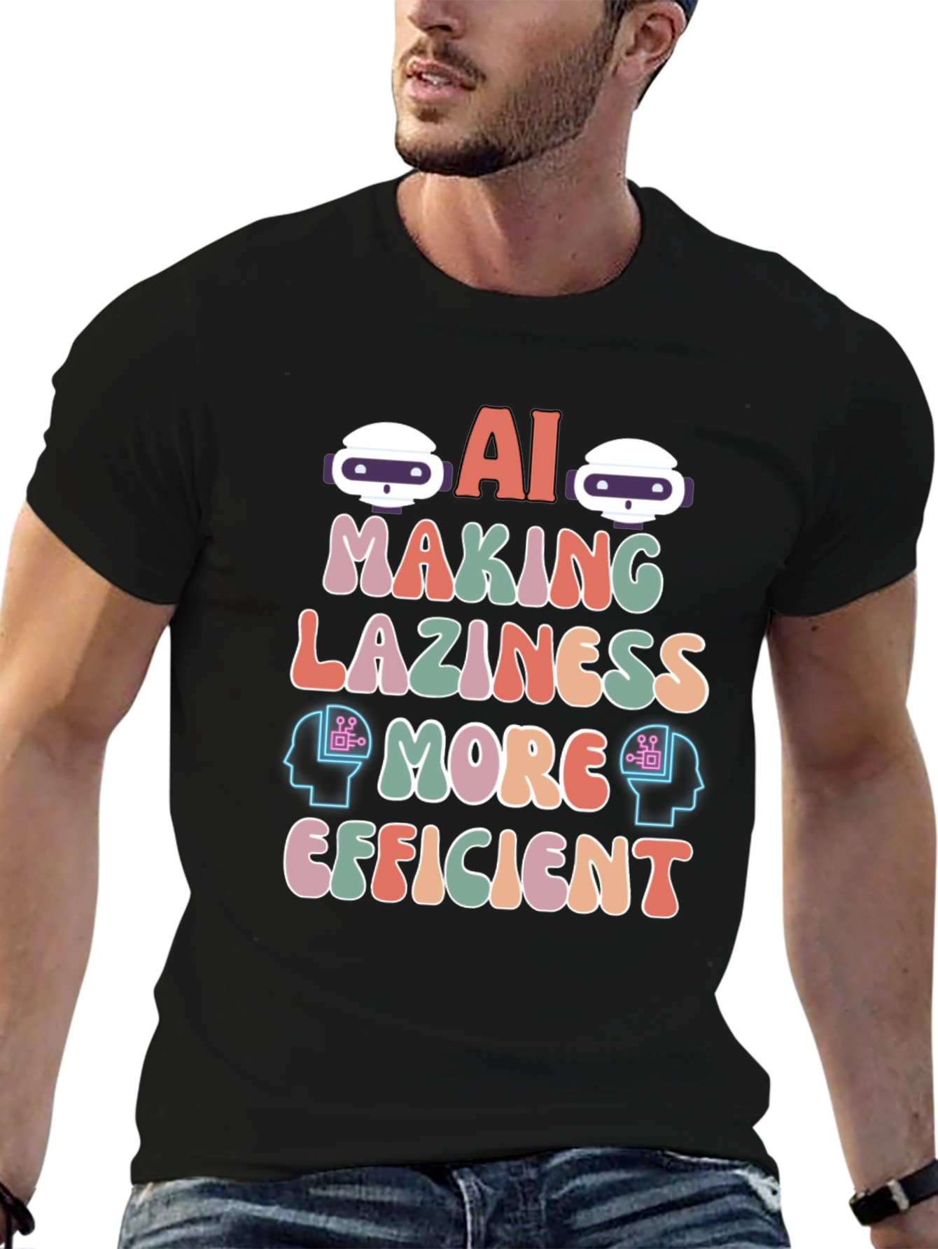 AI Making Laziness More Efficient T-Shirt