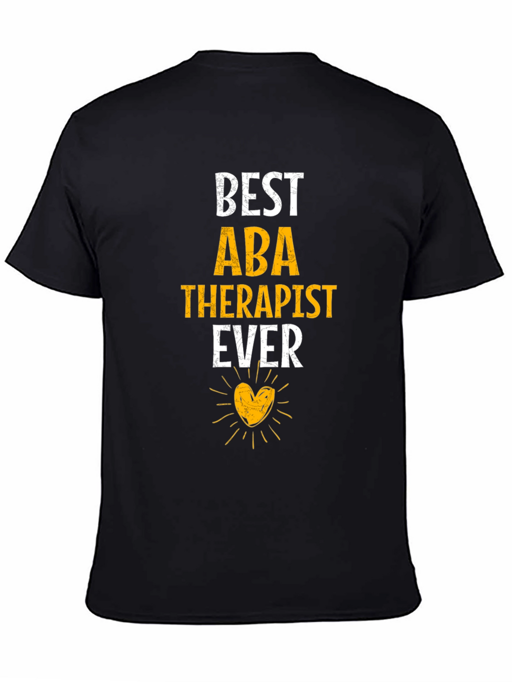 Best ABA Therapist Ever Graphic Tee