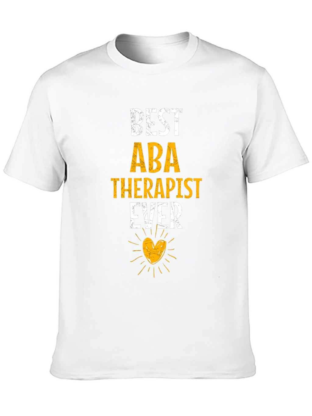 Best ABA Therapist Ever Graphic Tee