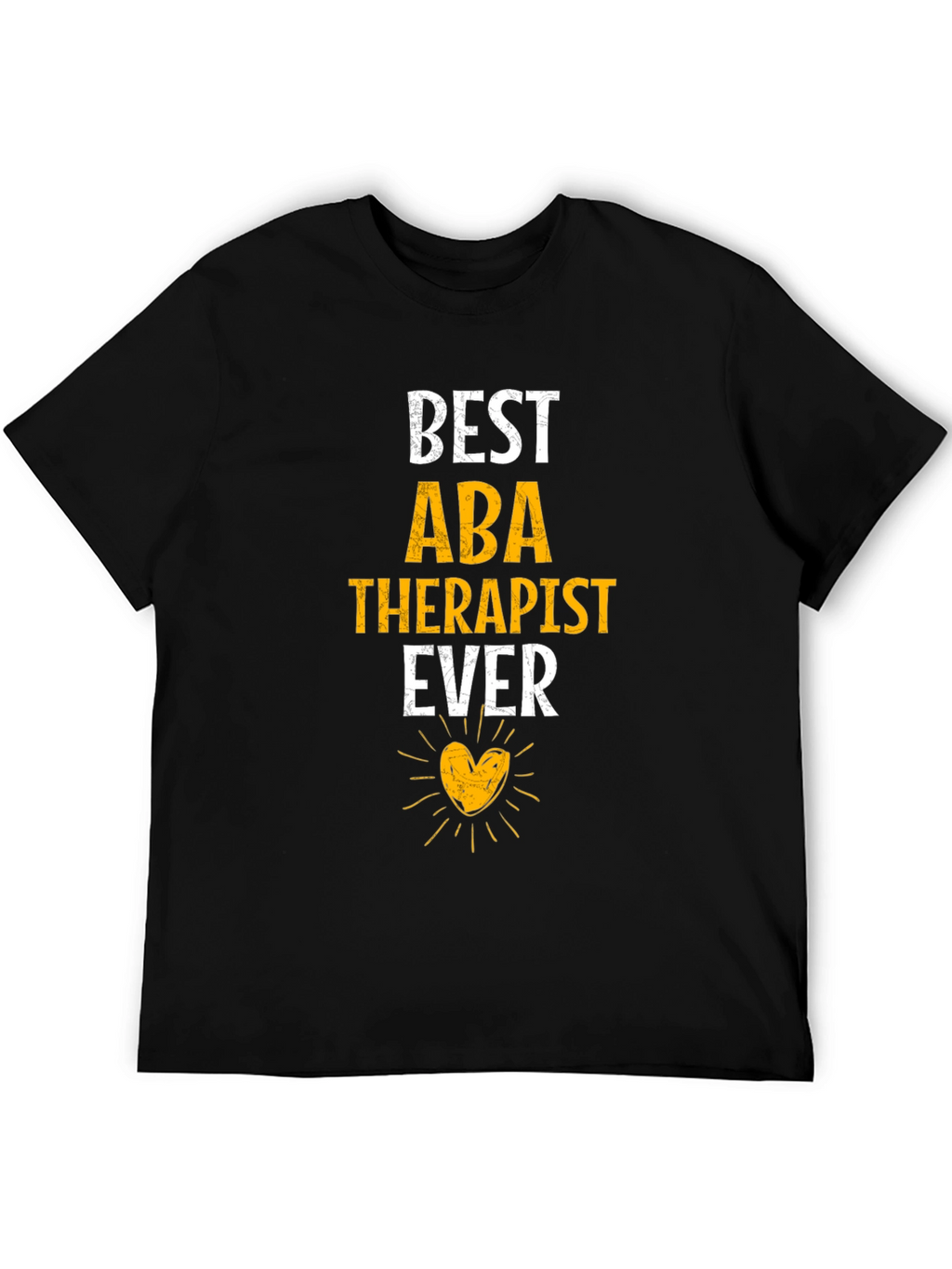 Best ABA Therapist Ever Graphic Tee