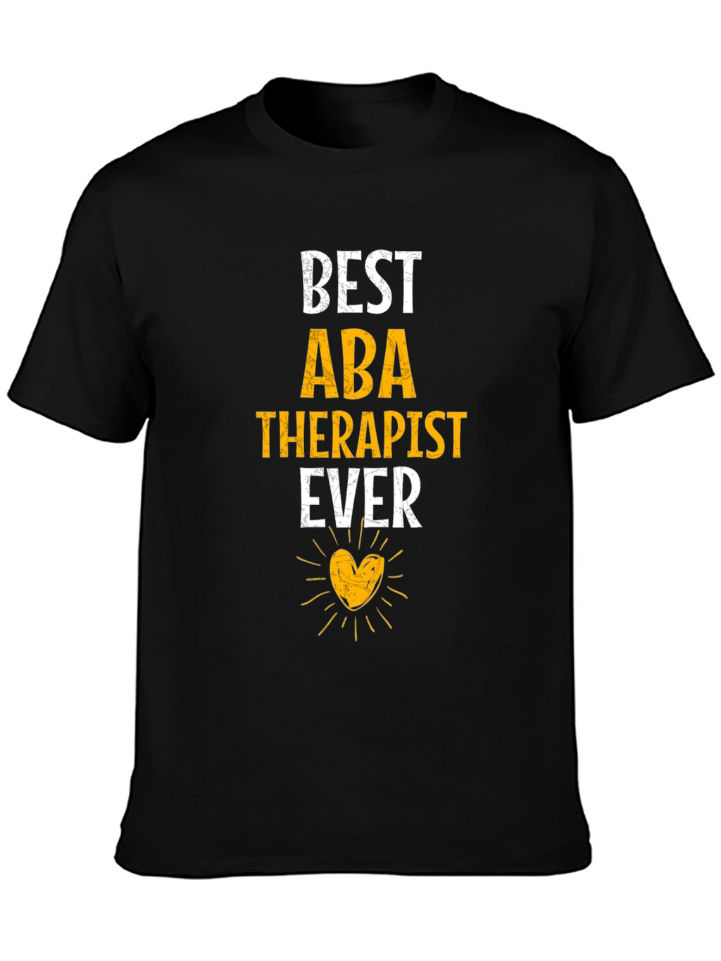 Best ABA Therapist Ever Graphic Tee