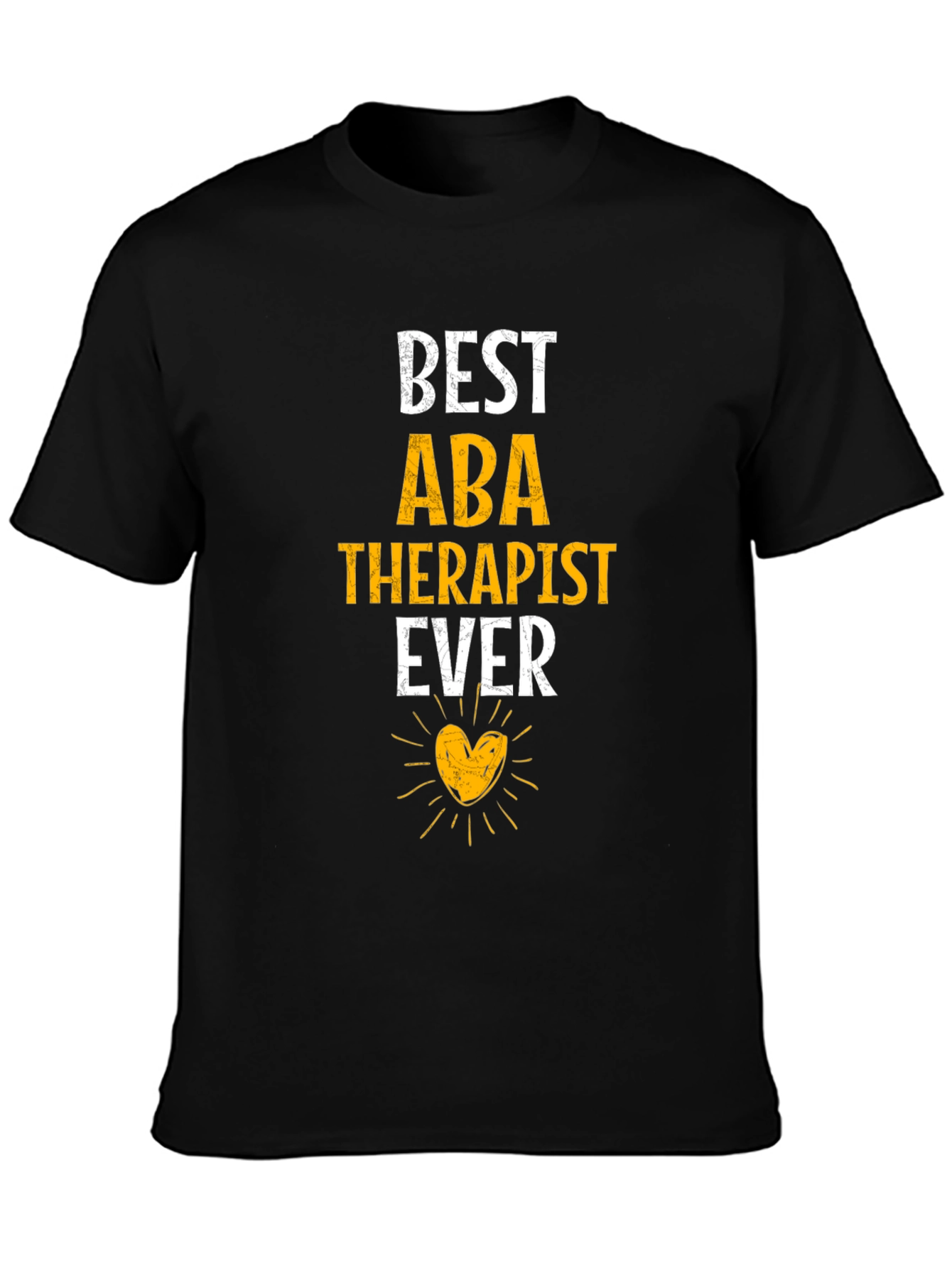 Best ABA Therapist Ever Graphic Tee