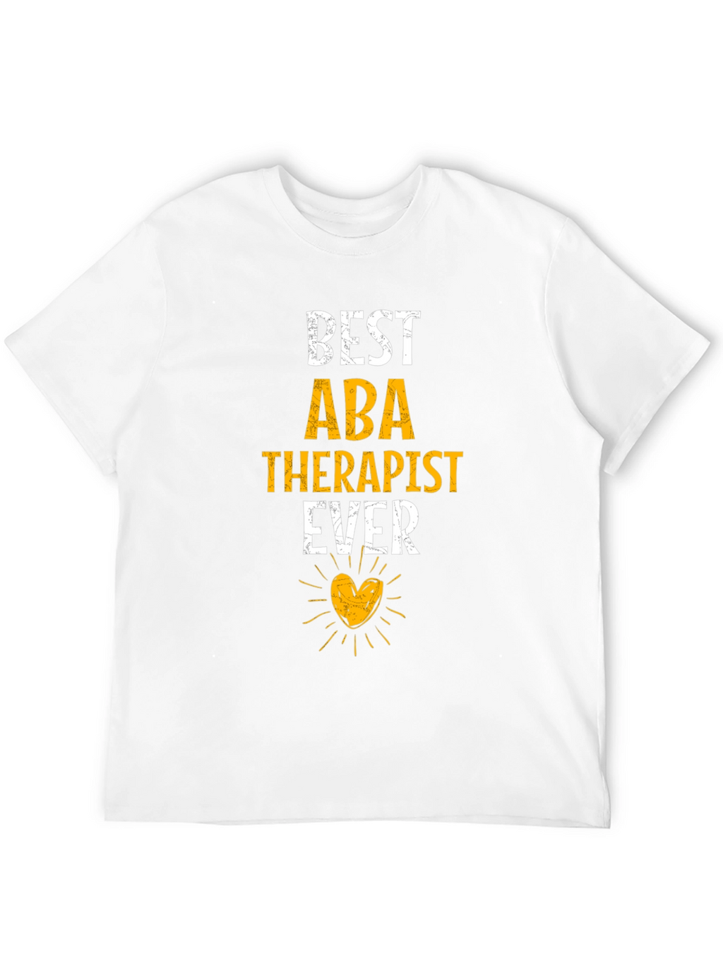 Best ABA Therapist Ever Graphic Tee