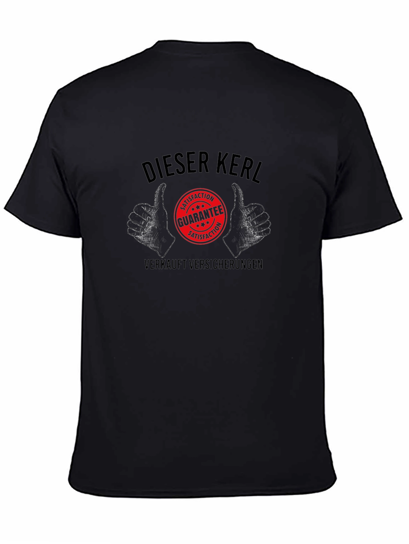 DIESER KERL T-Shirt: Insurance Salesman Satisfaction Guarantee Tee