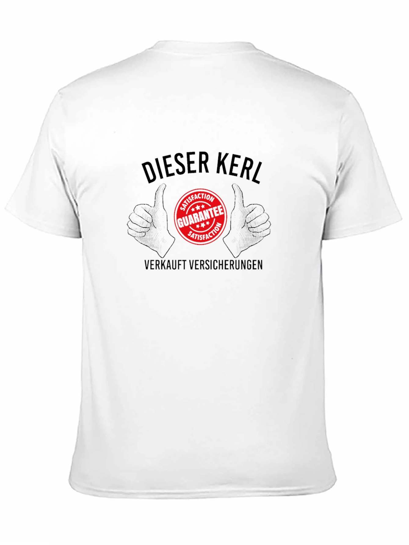 DIESER KERL T-Shirt: Insurance Salesman Satisfaction Guarantee Tee