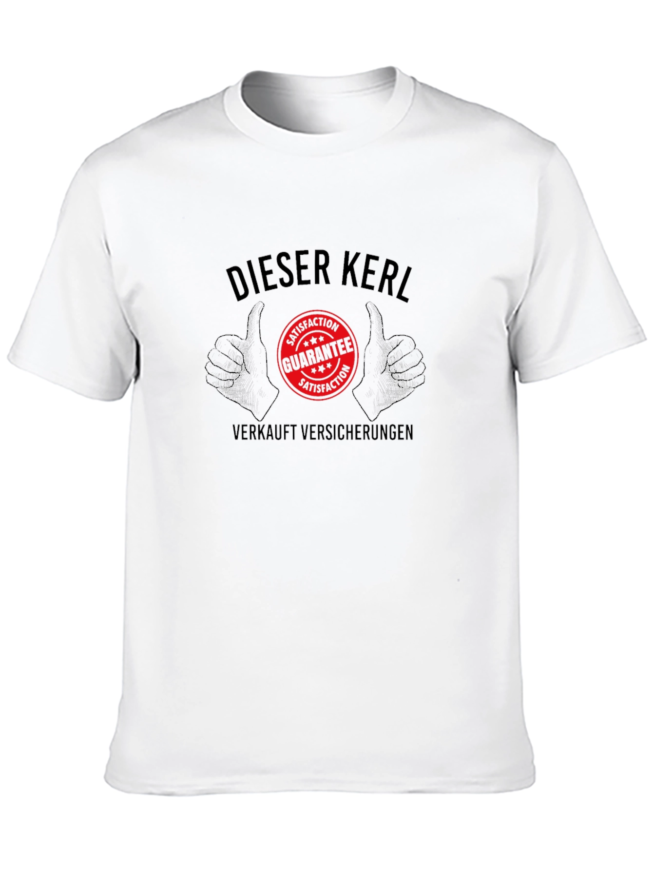 DIESER KERL T-Shirt: Insurance Salesman Satisfaction Guarantee Tee