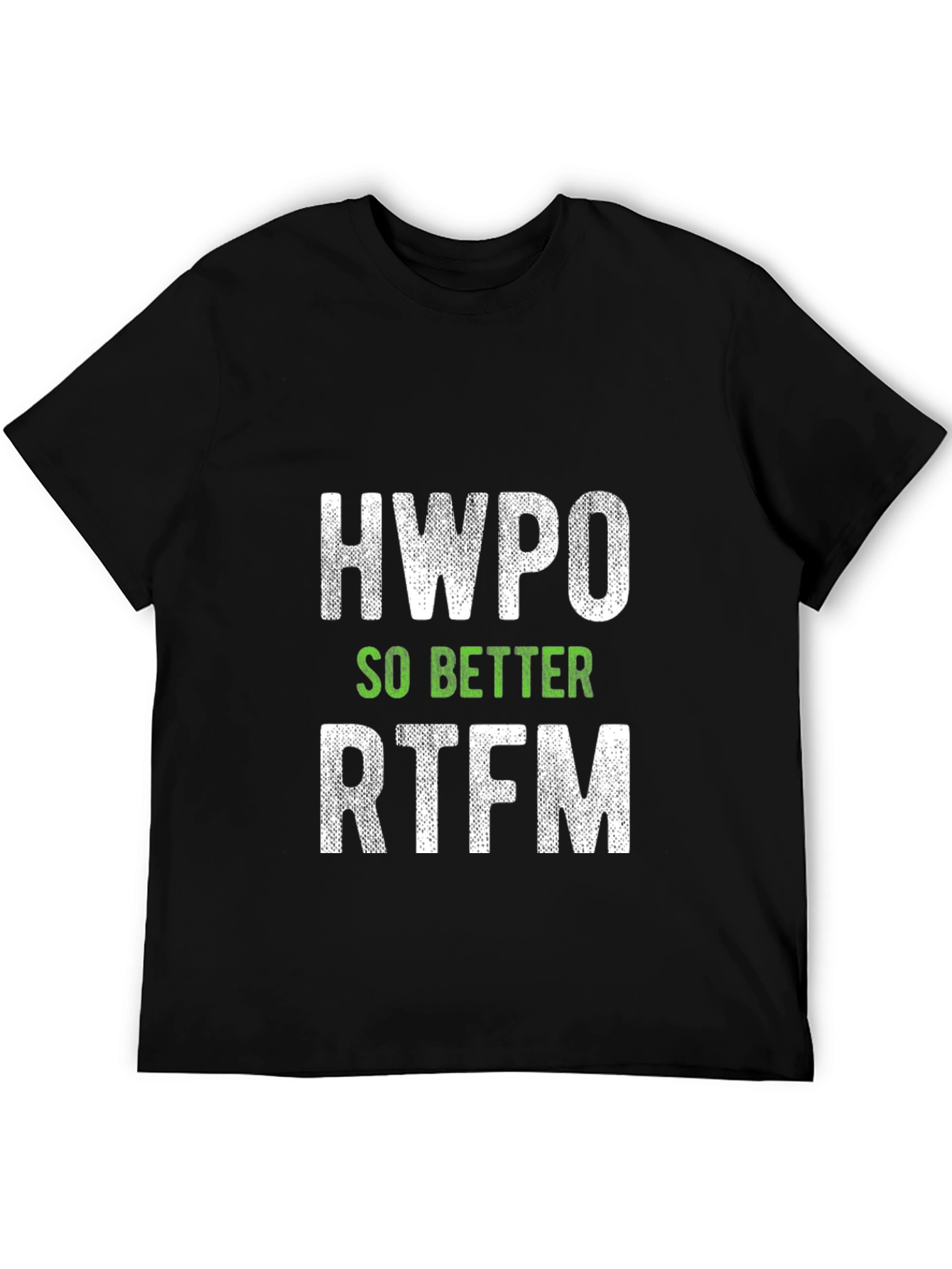 HWPO So Better RTFM Graphic Tee
