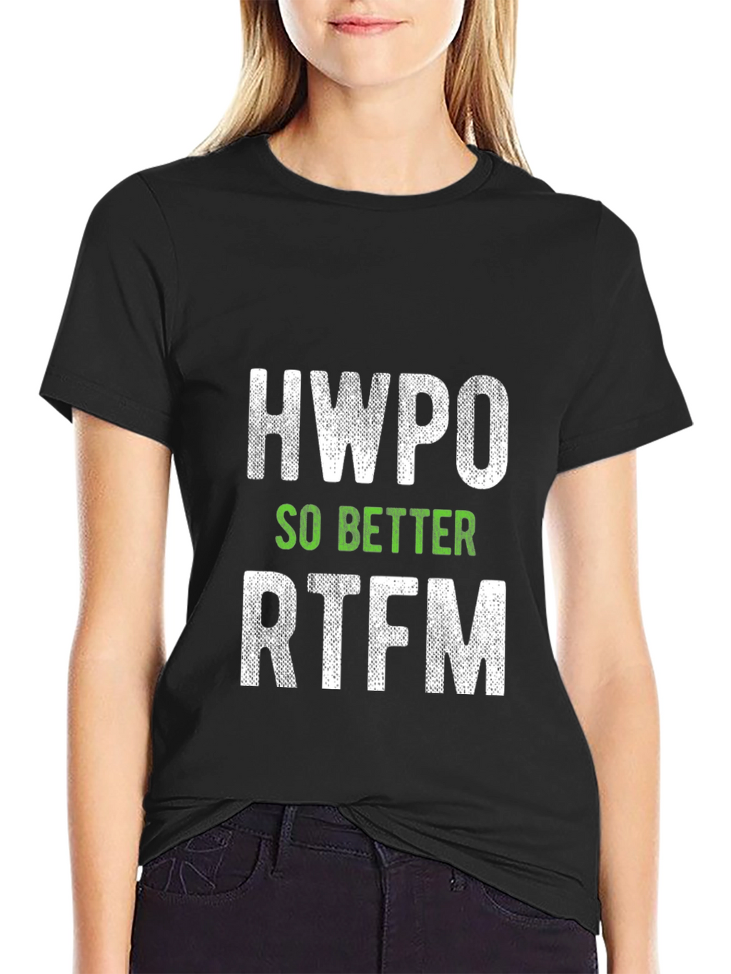 HWPO So Better RTFM Graphic Tee