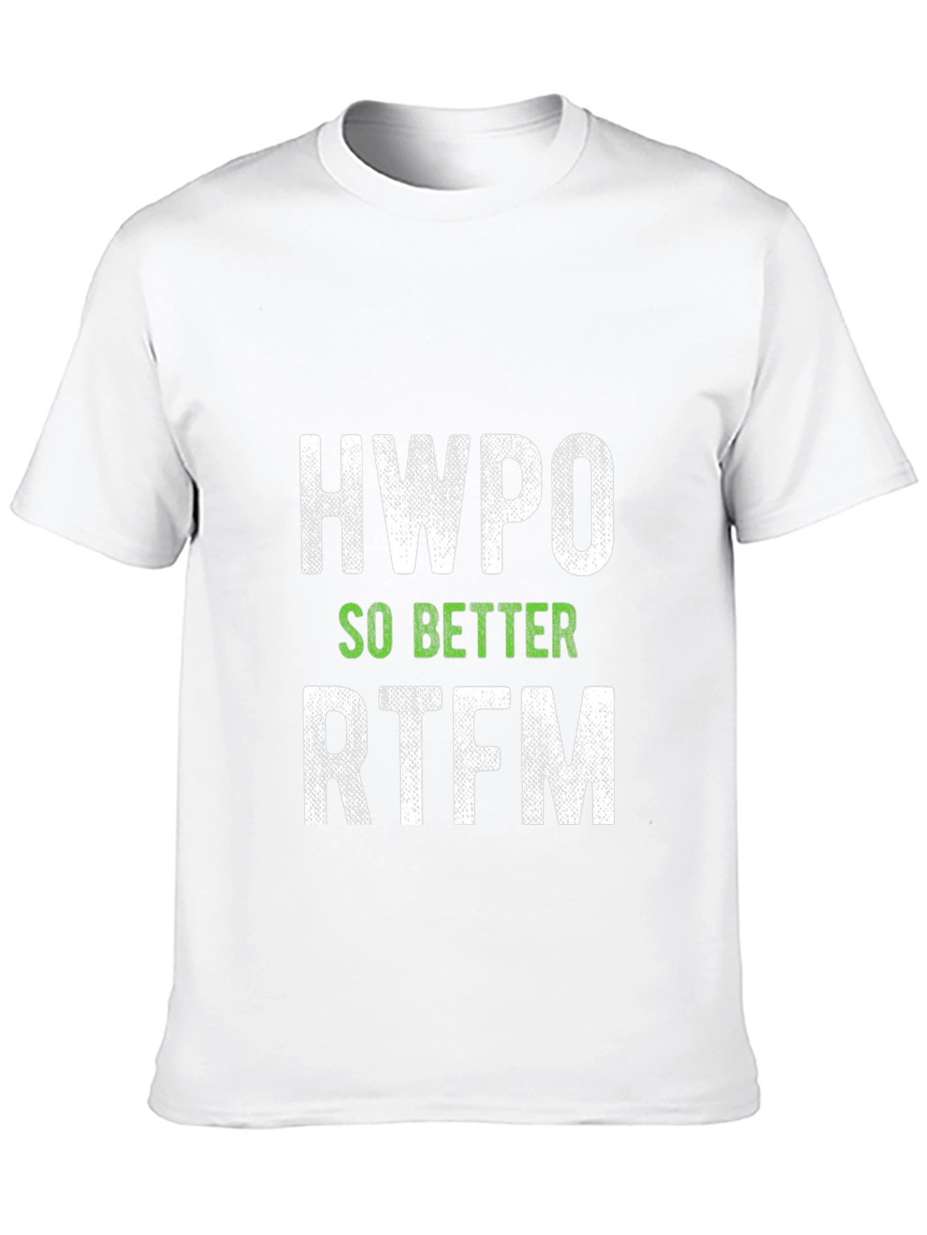 HWPO So Better RTFM Graphic Tee