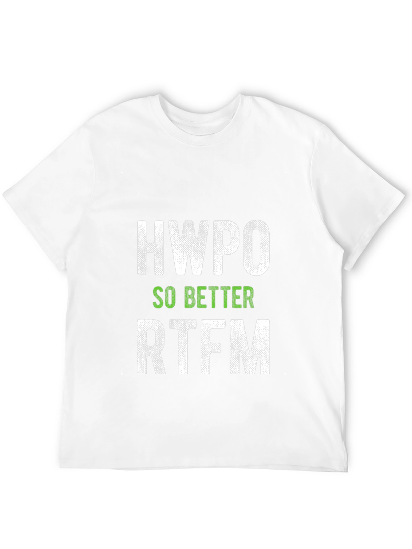 HWPO So Better RTFM Graphic Tee