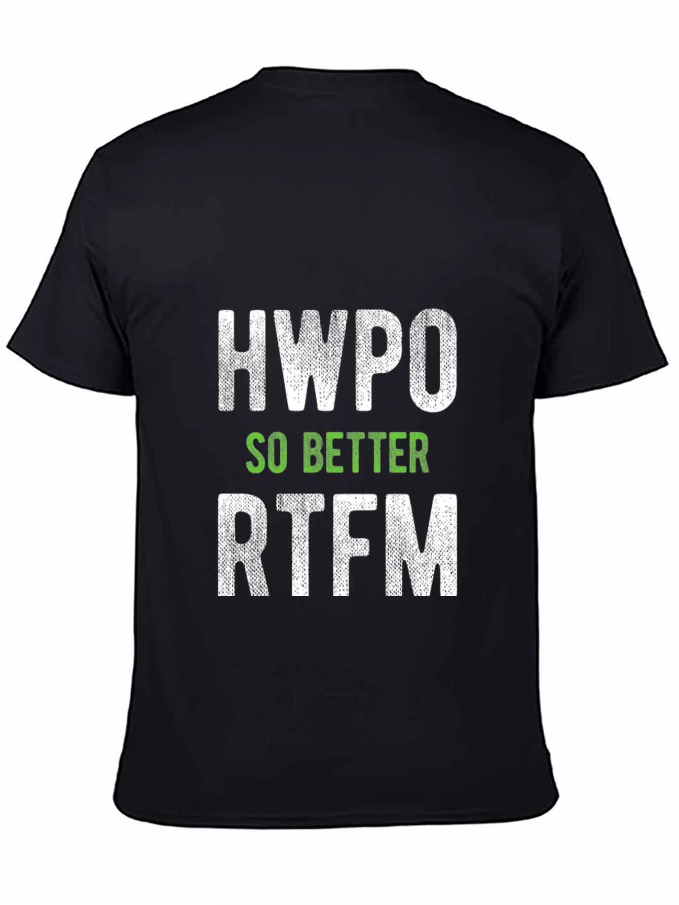 HWPO So Better RTFM Graphic Tee