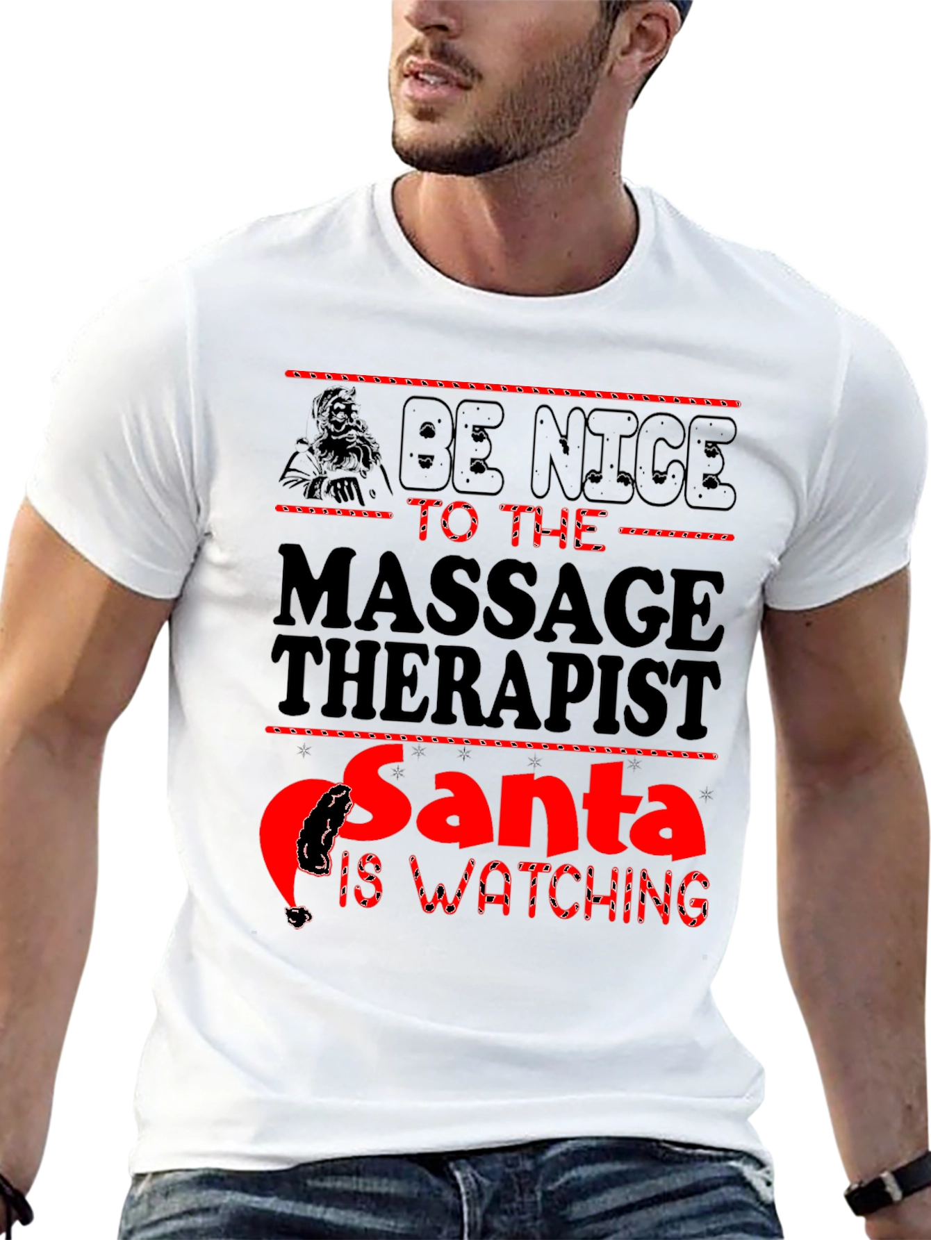 Be Nice to the Massage Therapist Santa is Watching T-Shirt