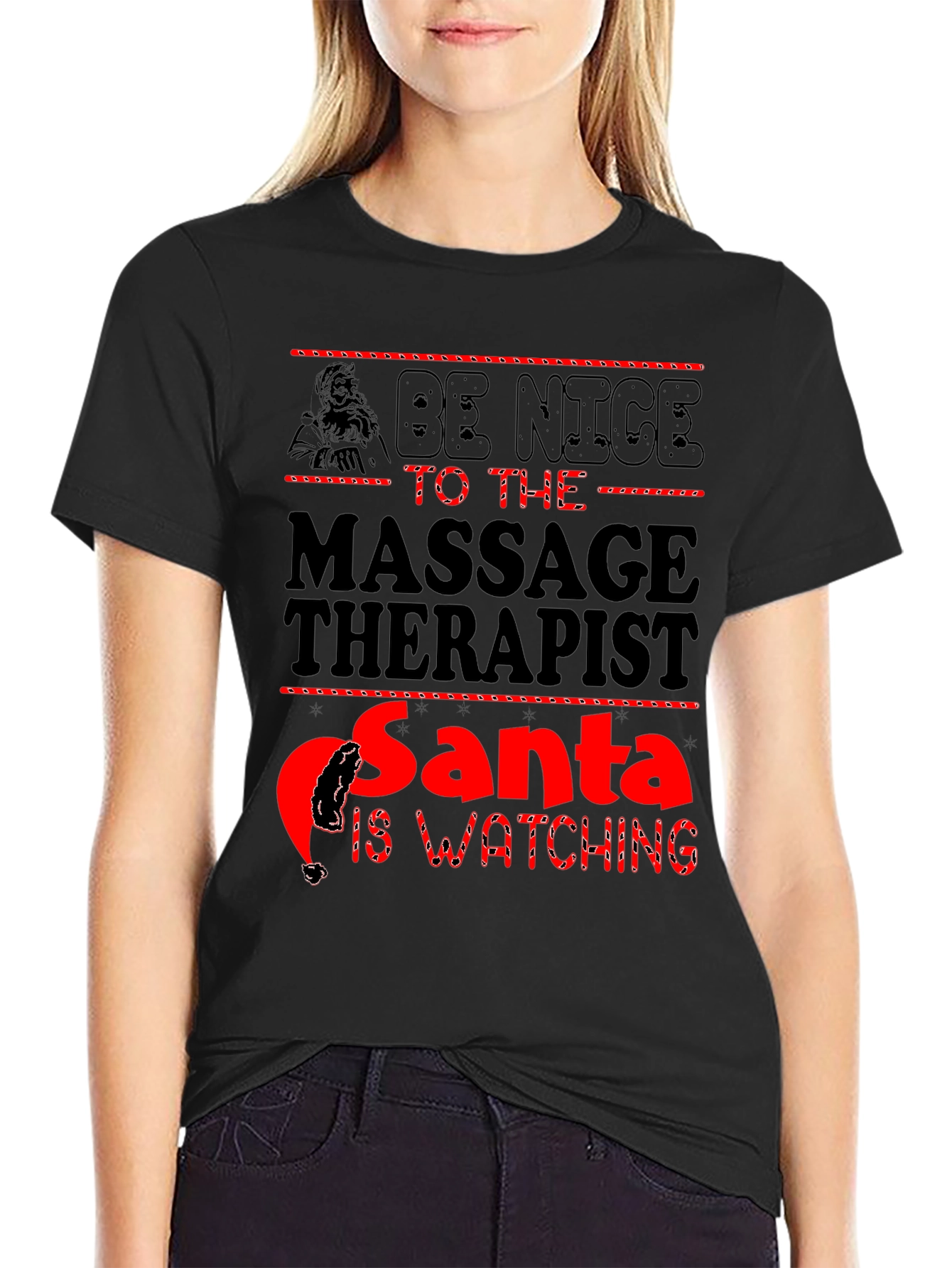 Be Nice to the Massage Therapist Santa is Watching T-Shirt