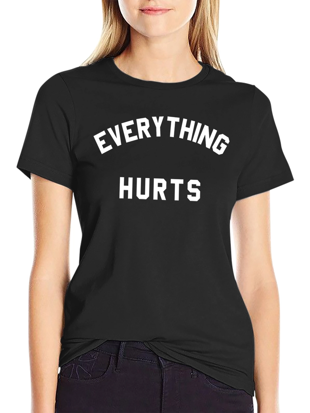 Everything Hurts Graphic Tee - Funny T-Shirt