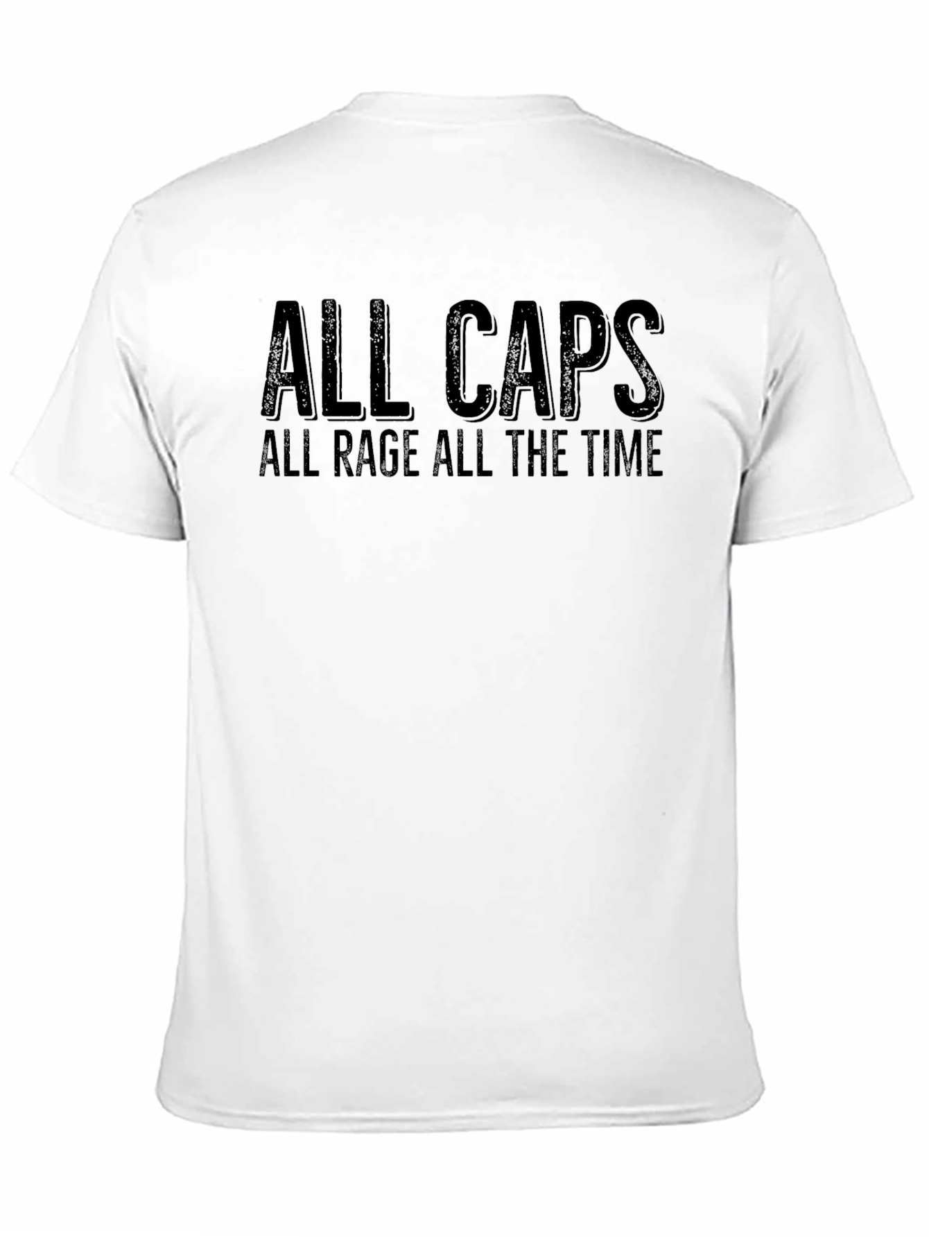 All Caps All Rage T-Shirt - Bold Statement Tee