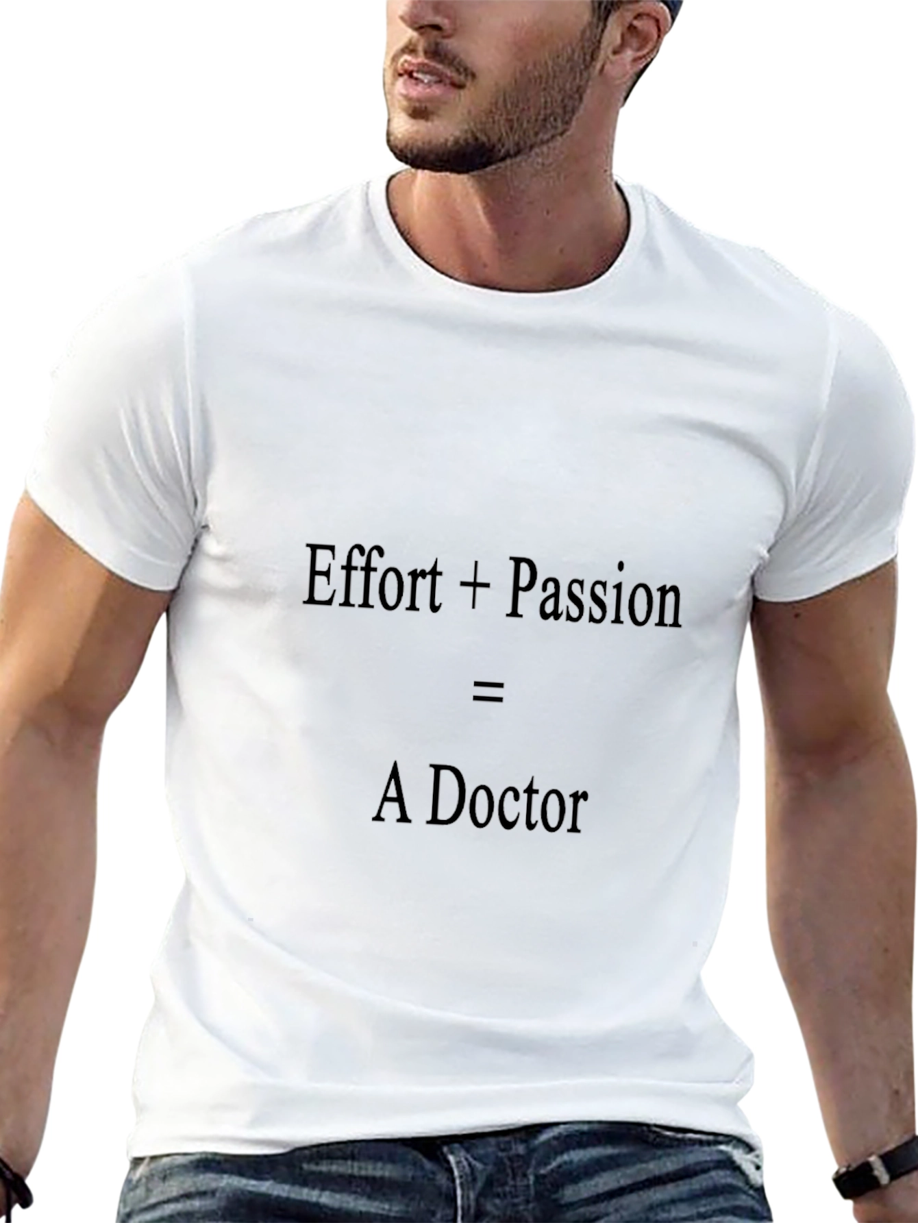 Effort + Passion = A Doctor Graphic Tee