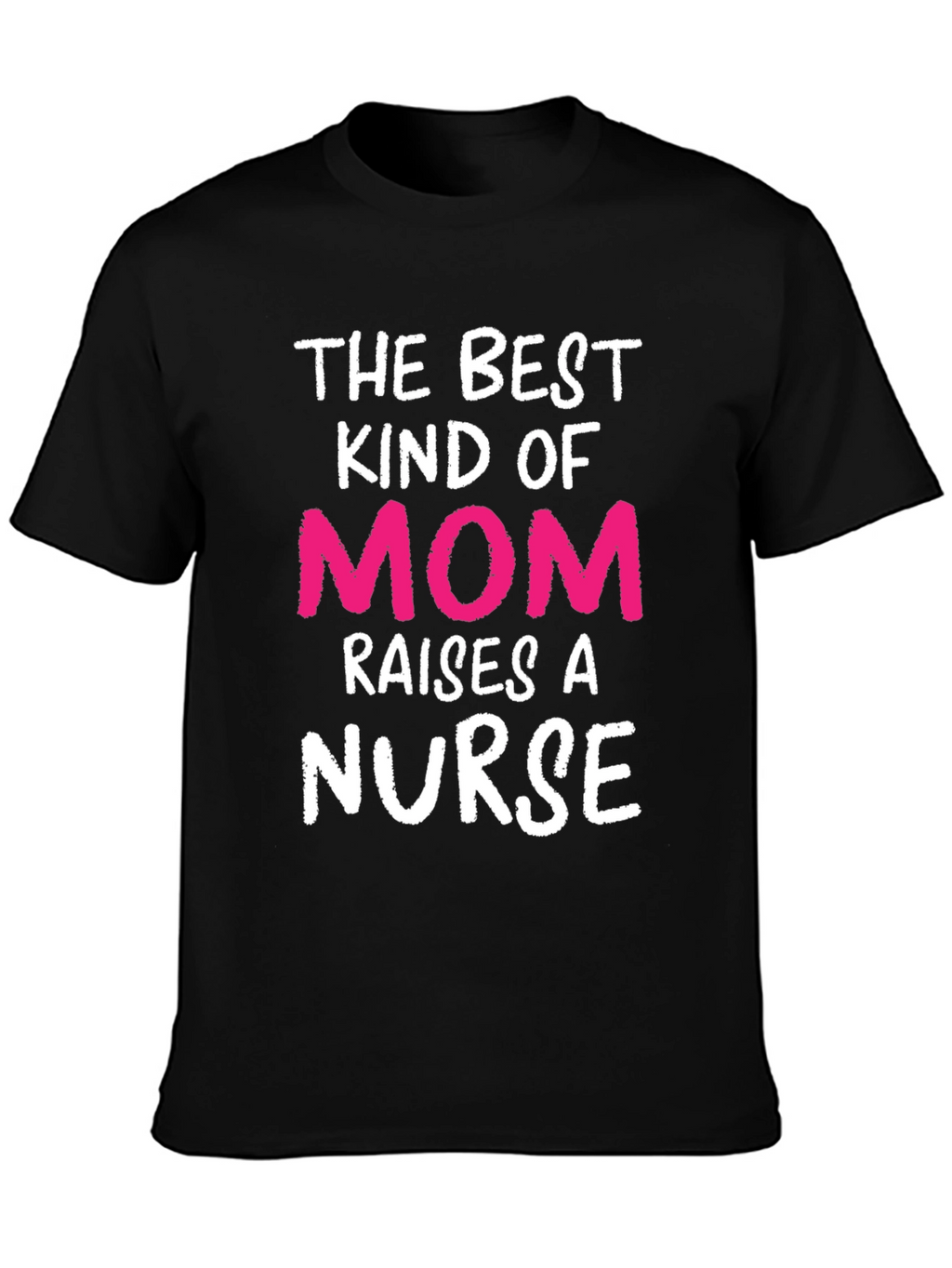 Best Kind of Mom Nurse T-Shirt