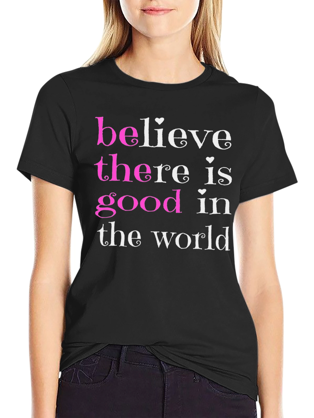 Believe There Is Good T-Shirt