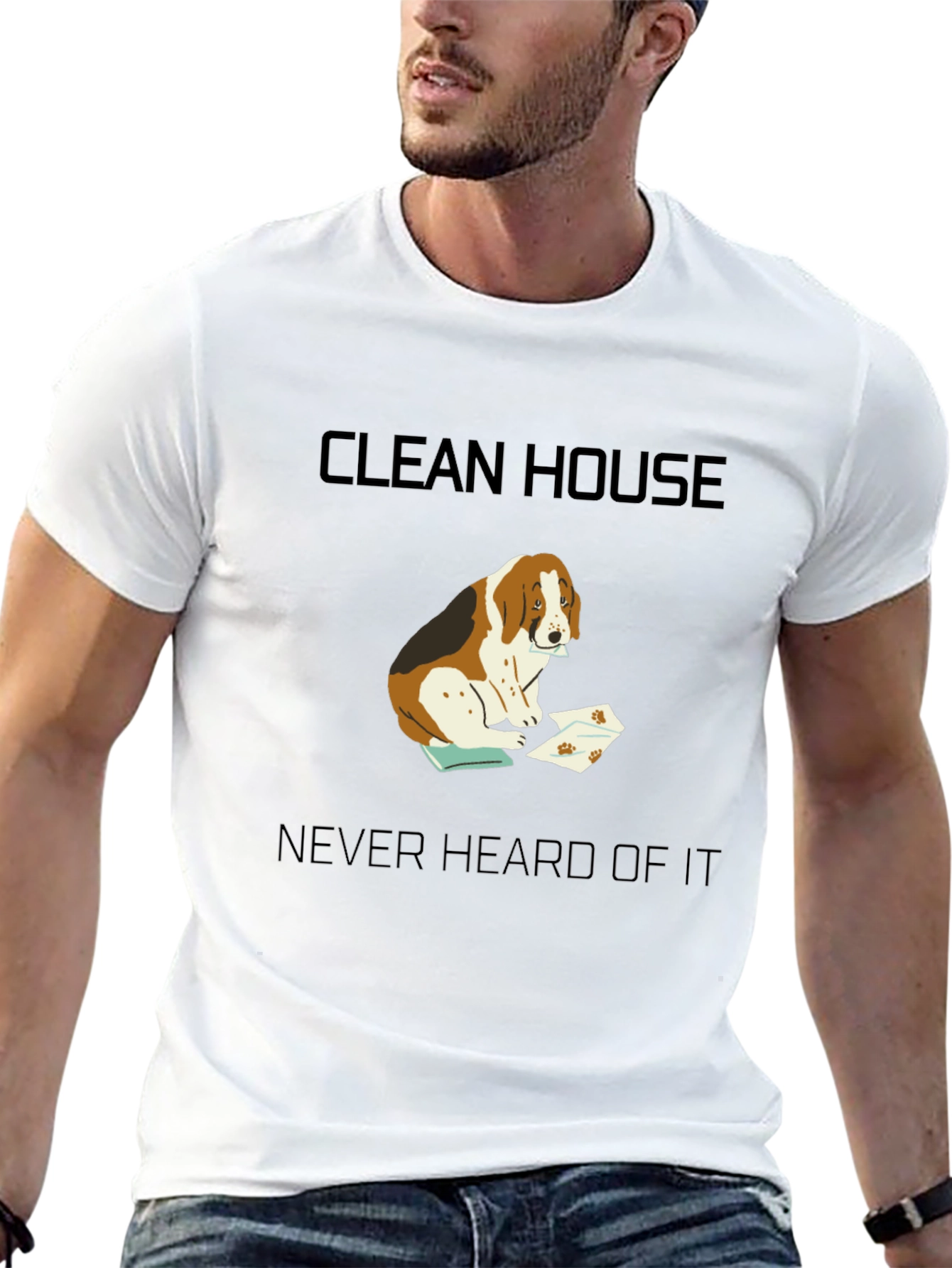 Clean House? Never Heard of It T-Shirt