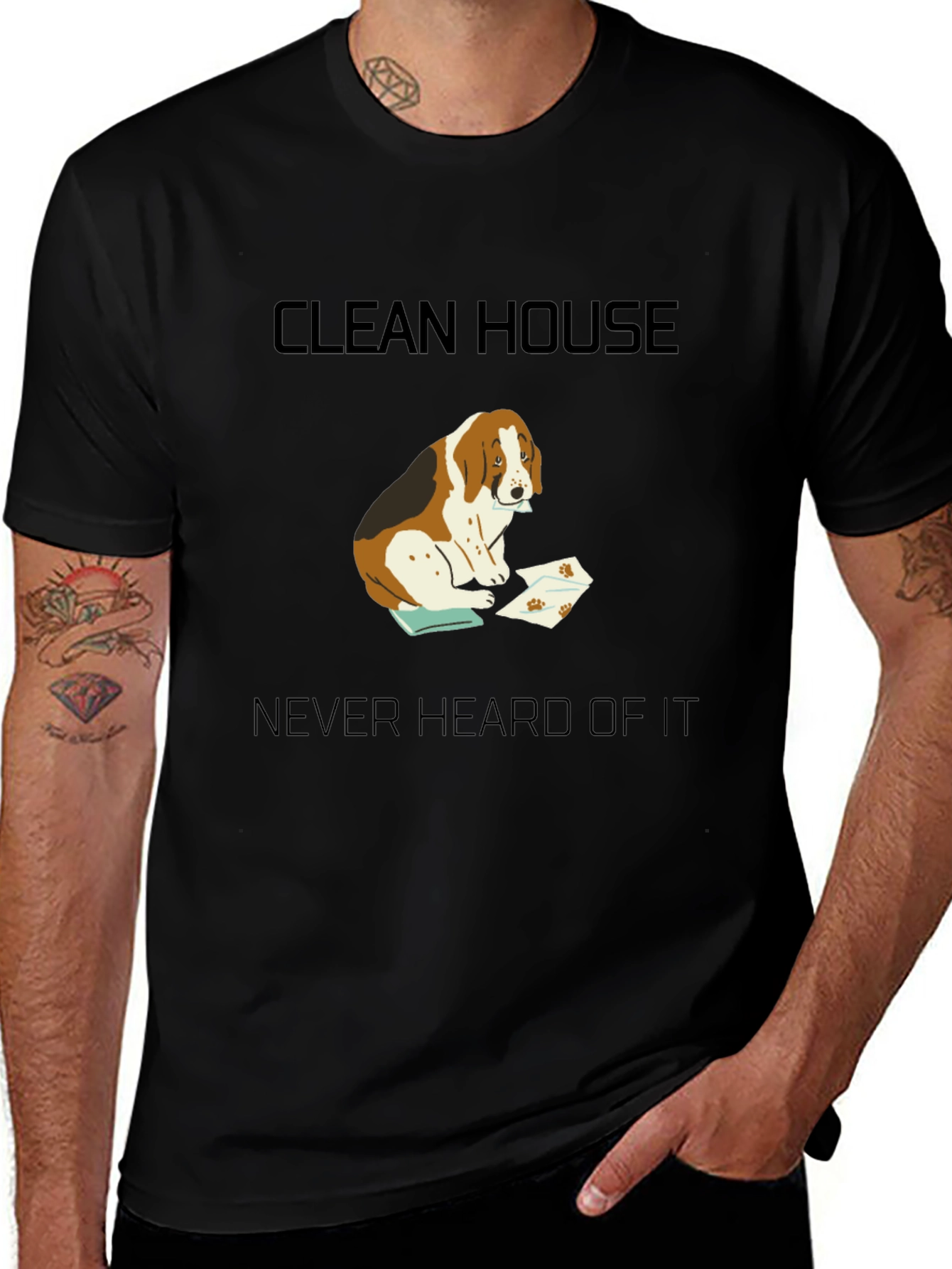 Clean House? Never Heard of It T-Shirt