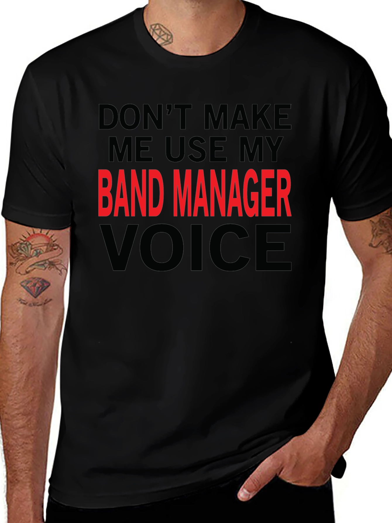 Band Manager Voice Black T-Shirt - Funny Slogan Tee
