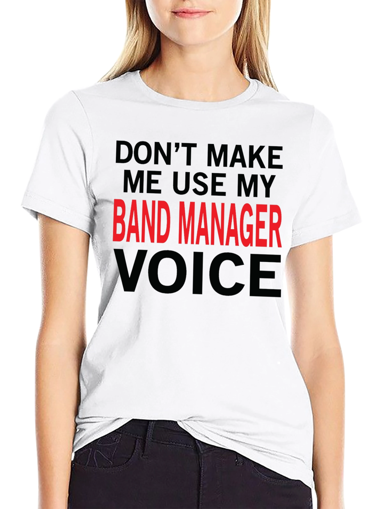 Band Manager Voice Black T-Shirt - Funny Slogan Tee