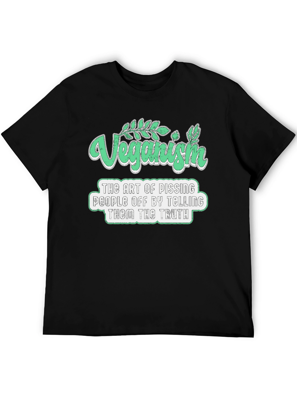 Veganism Art T-Shirt - Pissing People Off