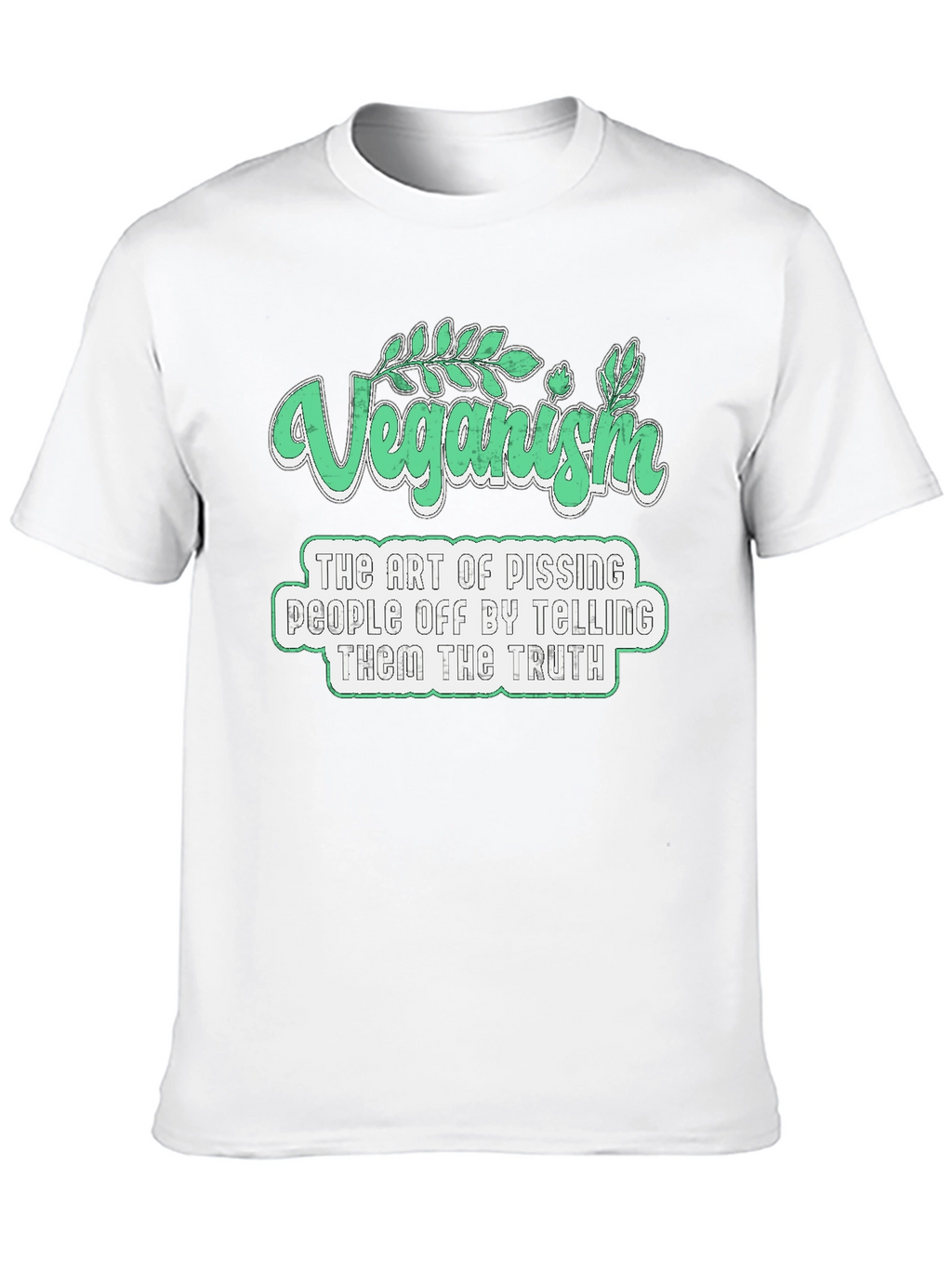 Veganism Art T-Shirt - Pissing People Off