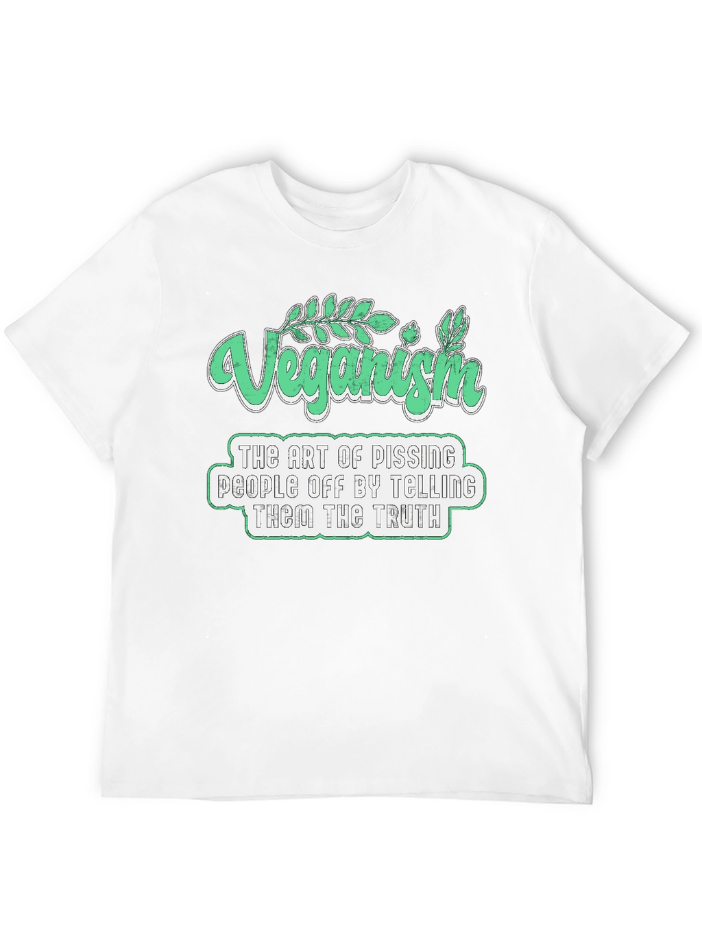 Veganism Art T-Shirt - Pissing People Off