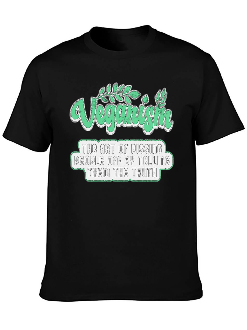 Veganism Art T-Shirt - Pissing People Off