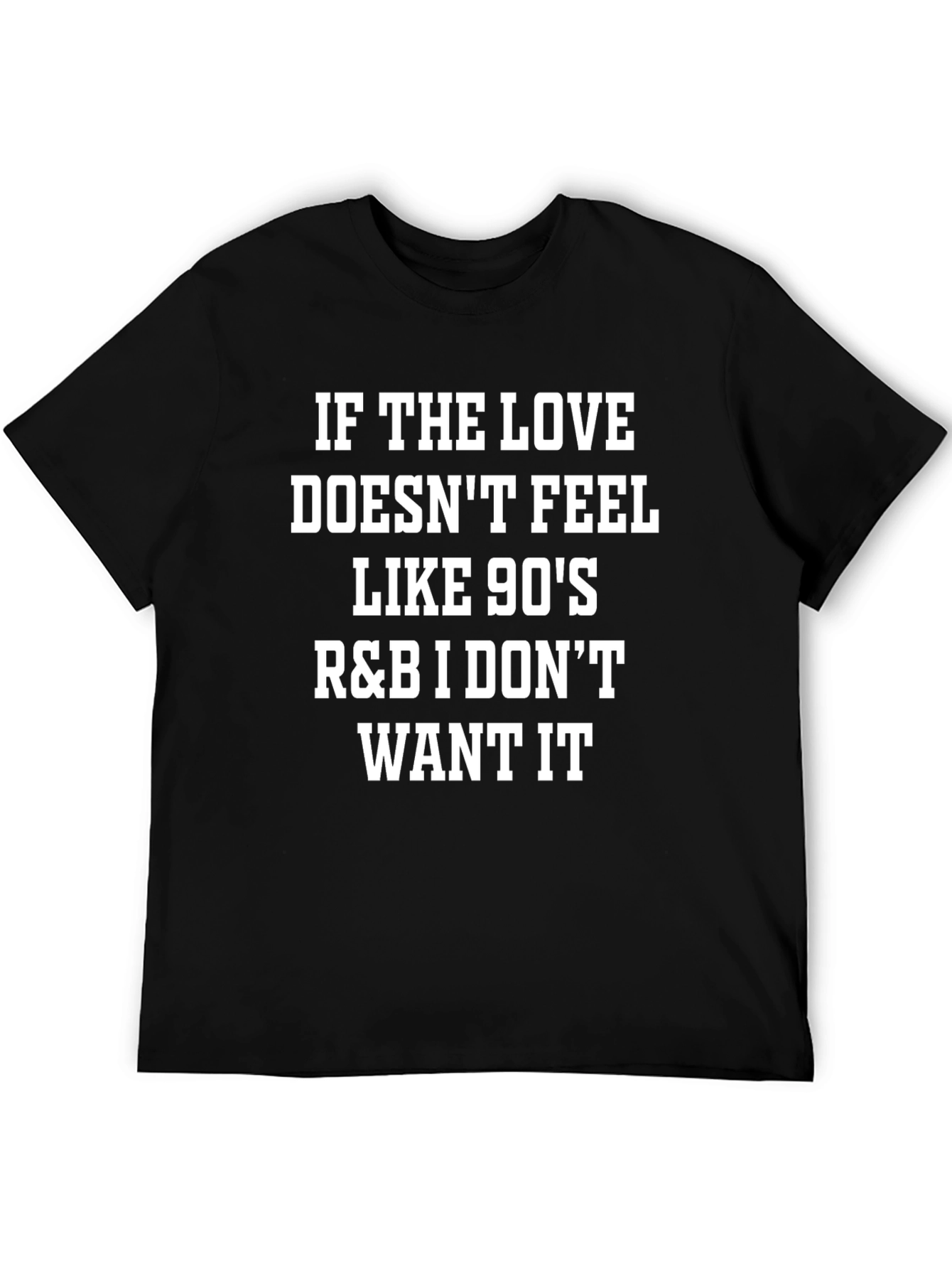 90s R&B Music Lover T-Shirt - Funny Slogan Tee