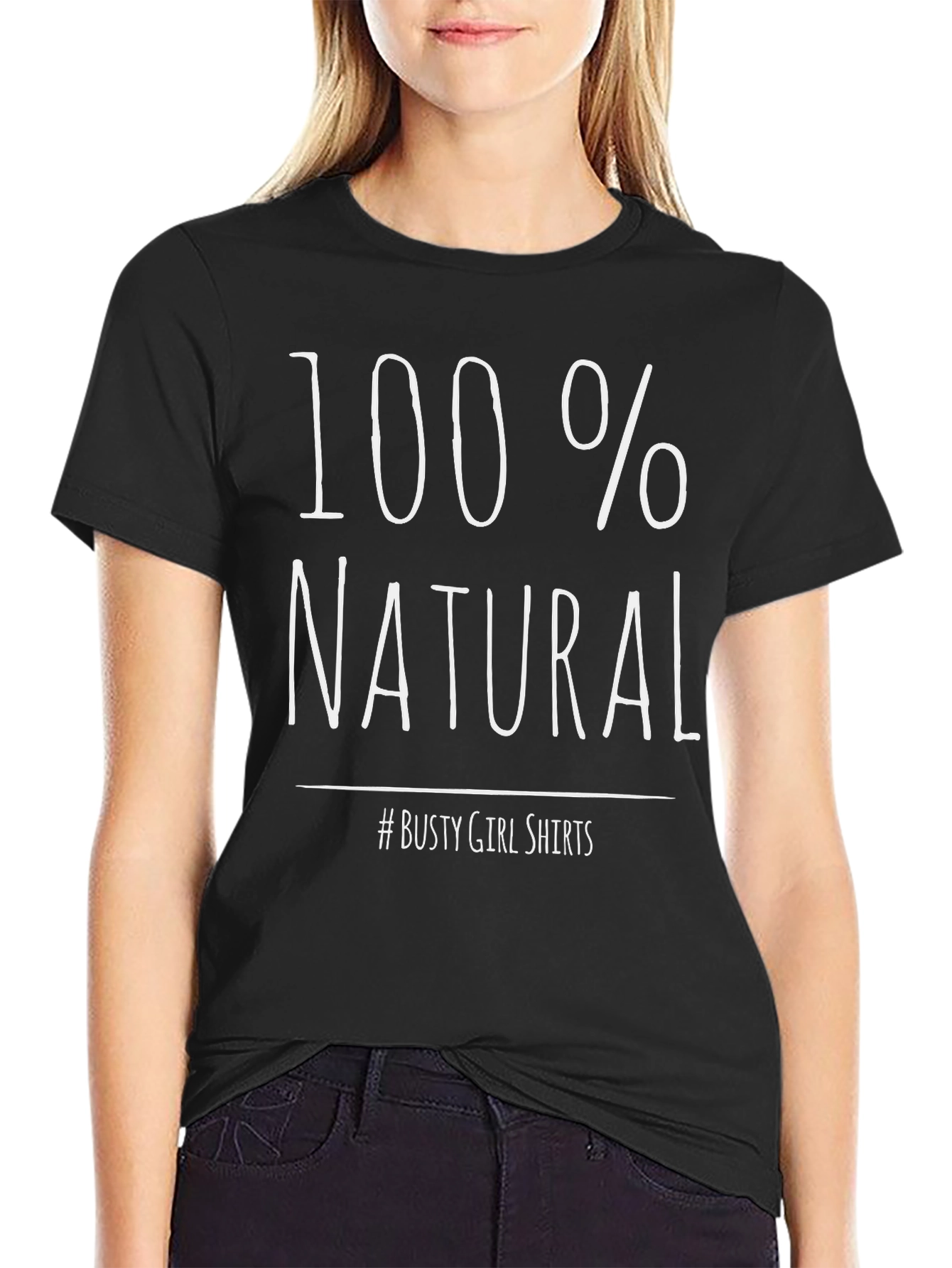 100% Natural Graphic Tee - Busty Girl Shirts
