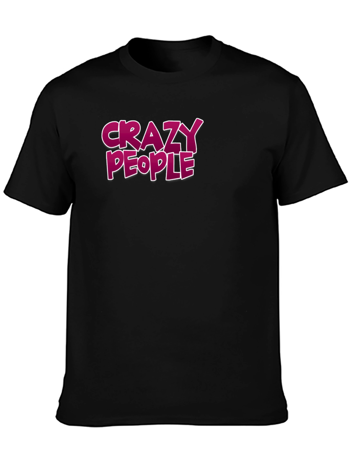 Crazy People Graphic Tee - Bold Statement T-Shirt