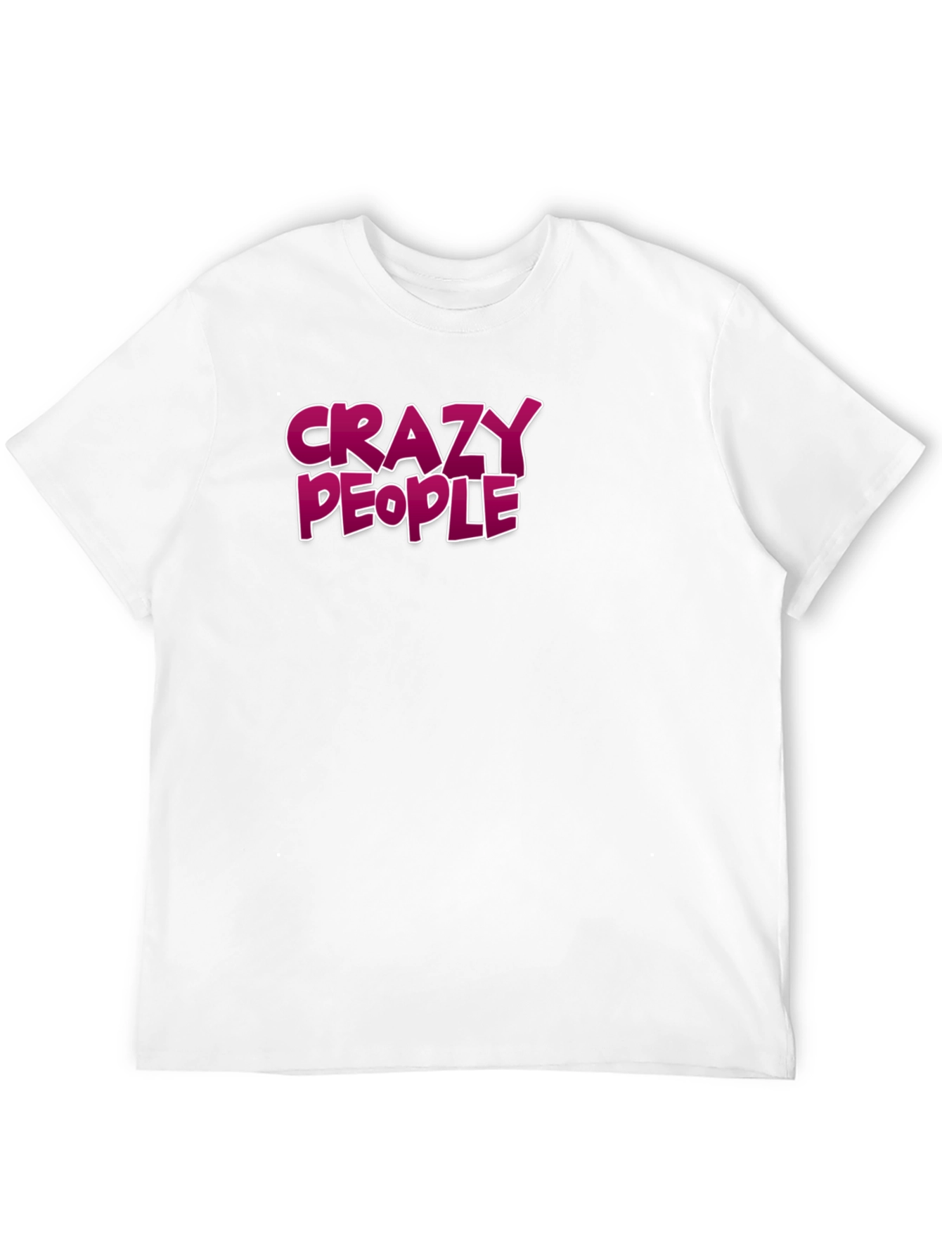 Crazy People Graphic Tee - Bold Statement T-Shirt