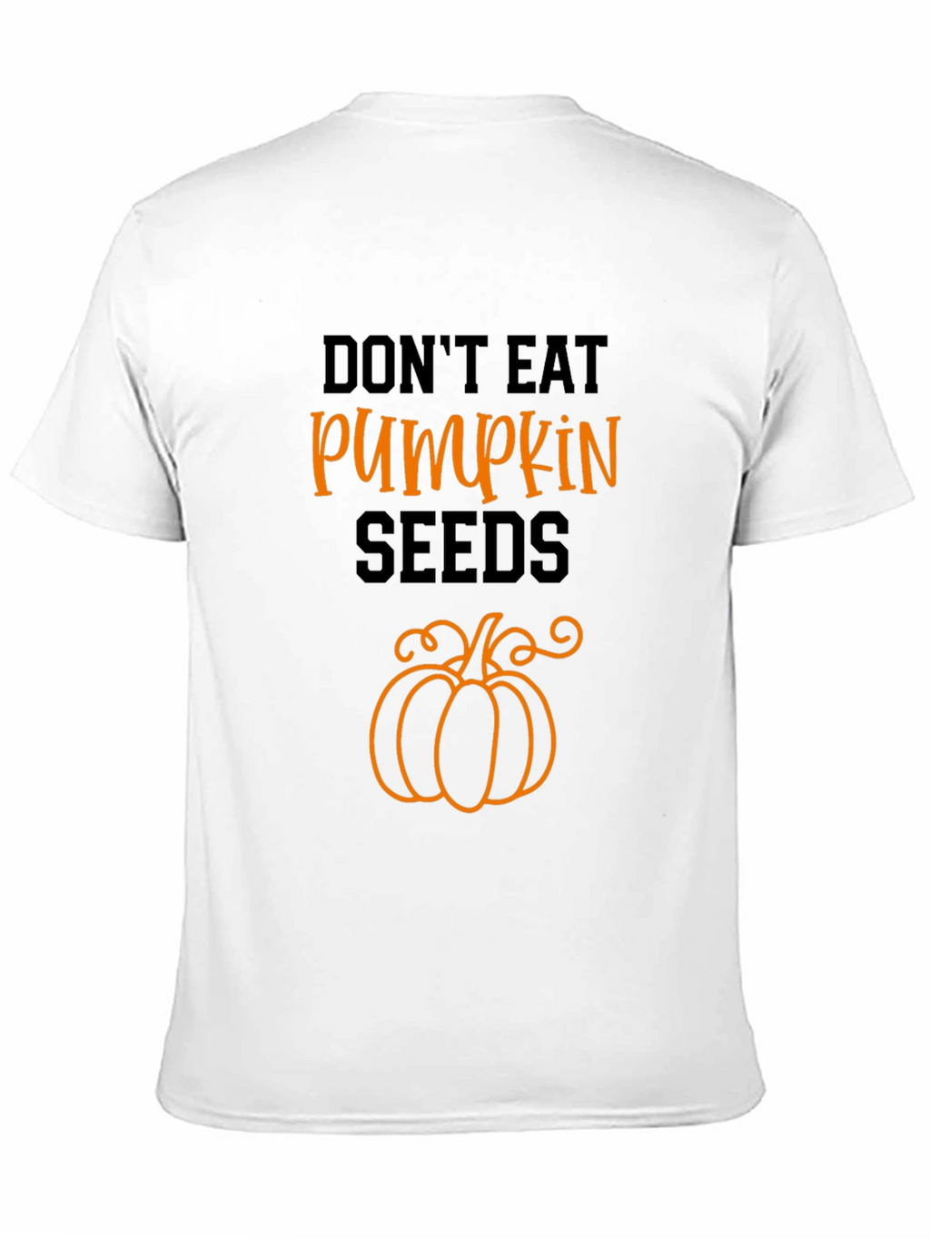 Dont Eat Pumpkin Seeds Black Graphic Tee