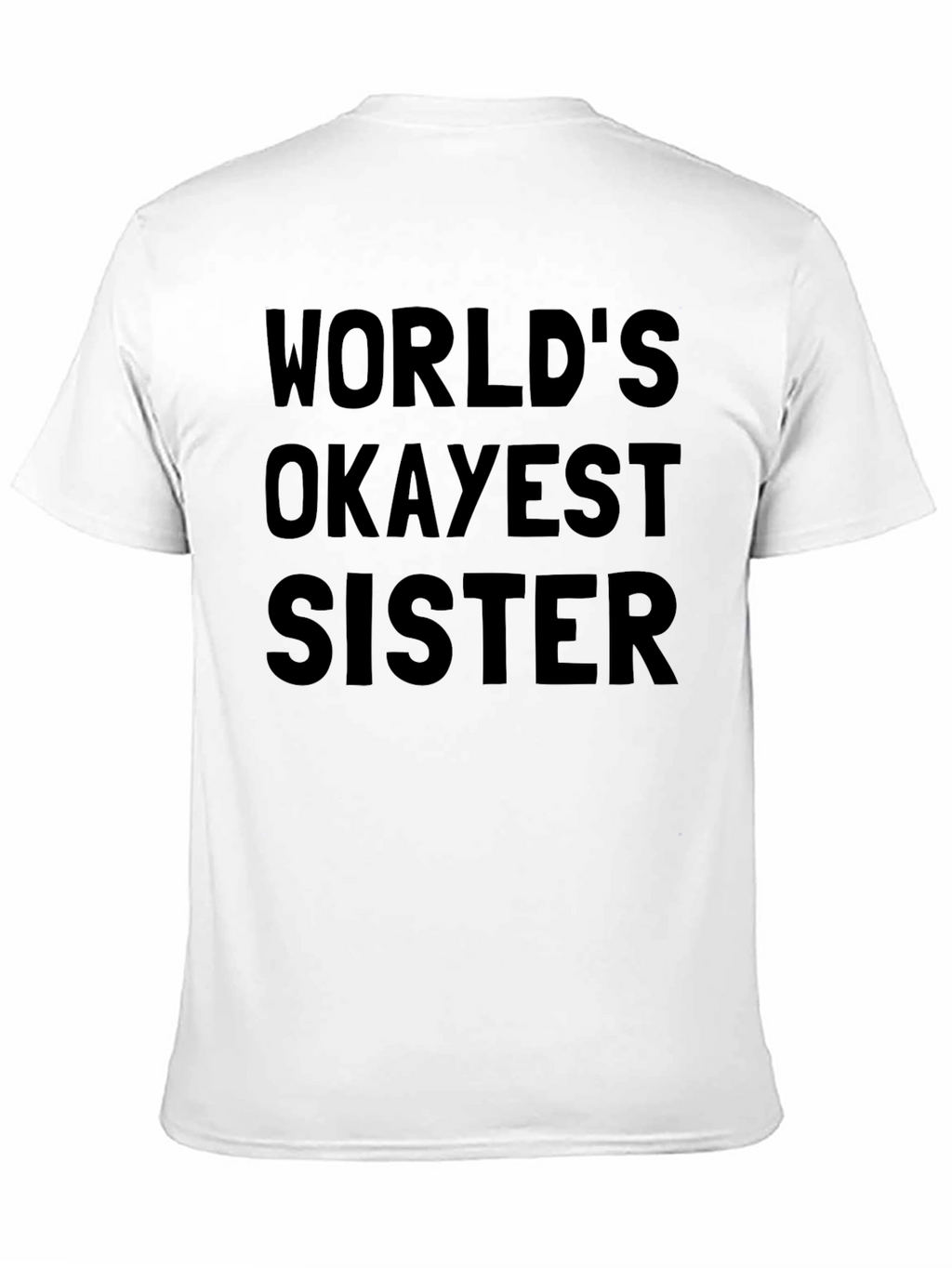 Worlds Okayest Sister Graphic T-Shirt