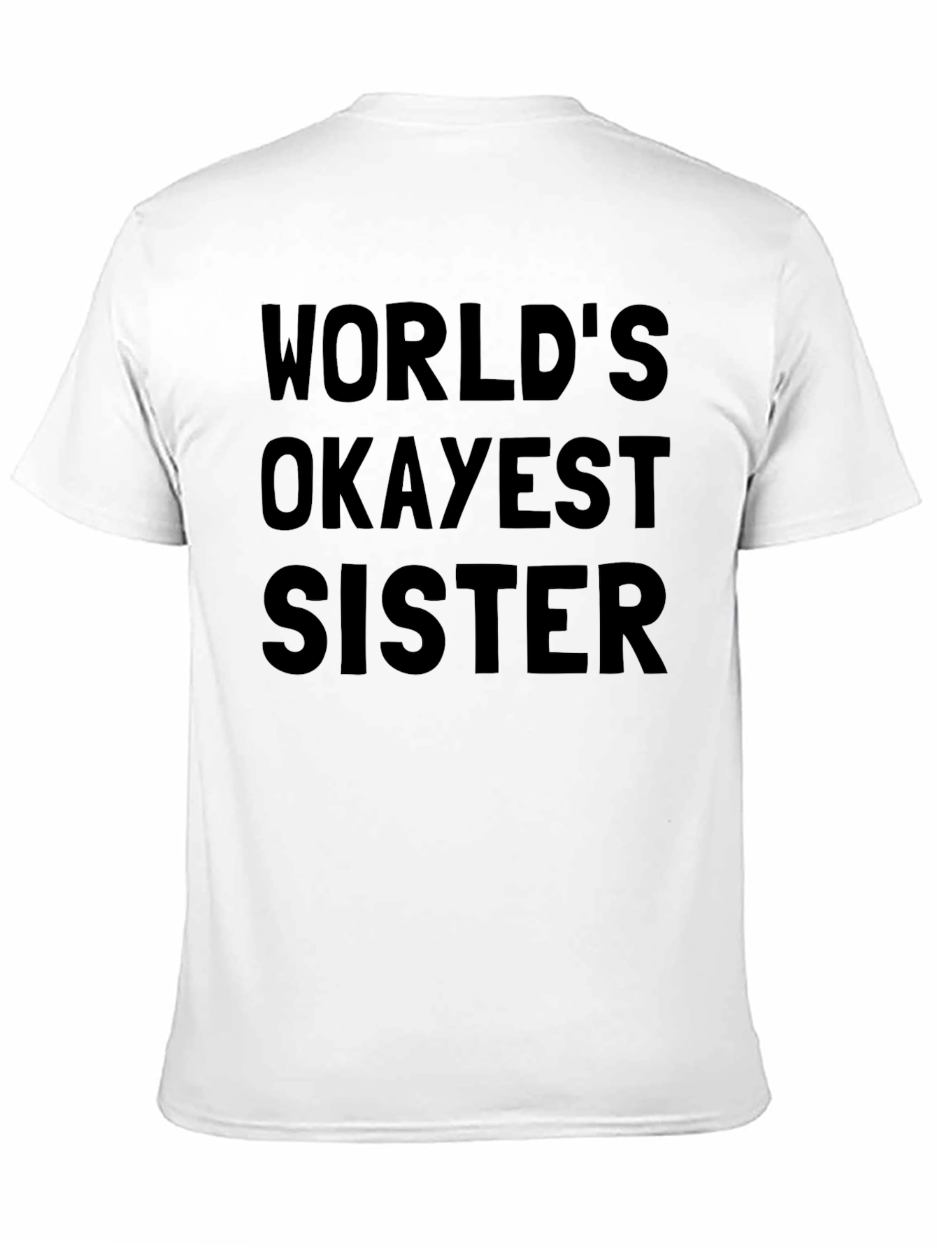 Worlds Okayest Sister Graphic T-Shirt