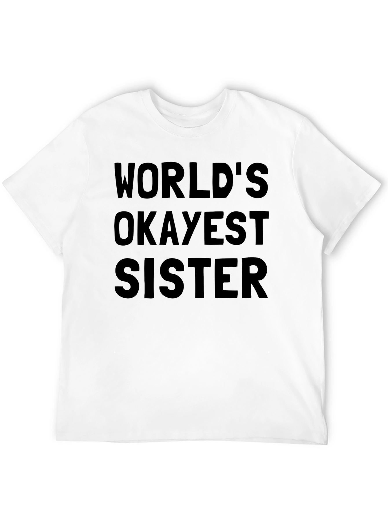 Worlds Okayest Sister Graphic T-Shirt