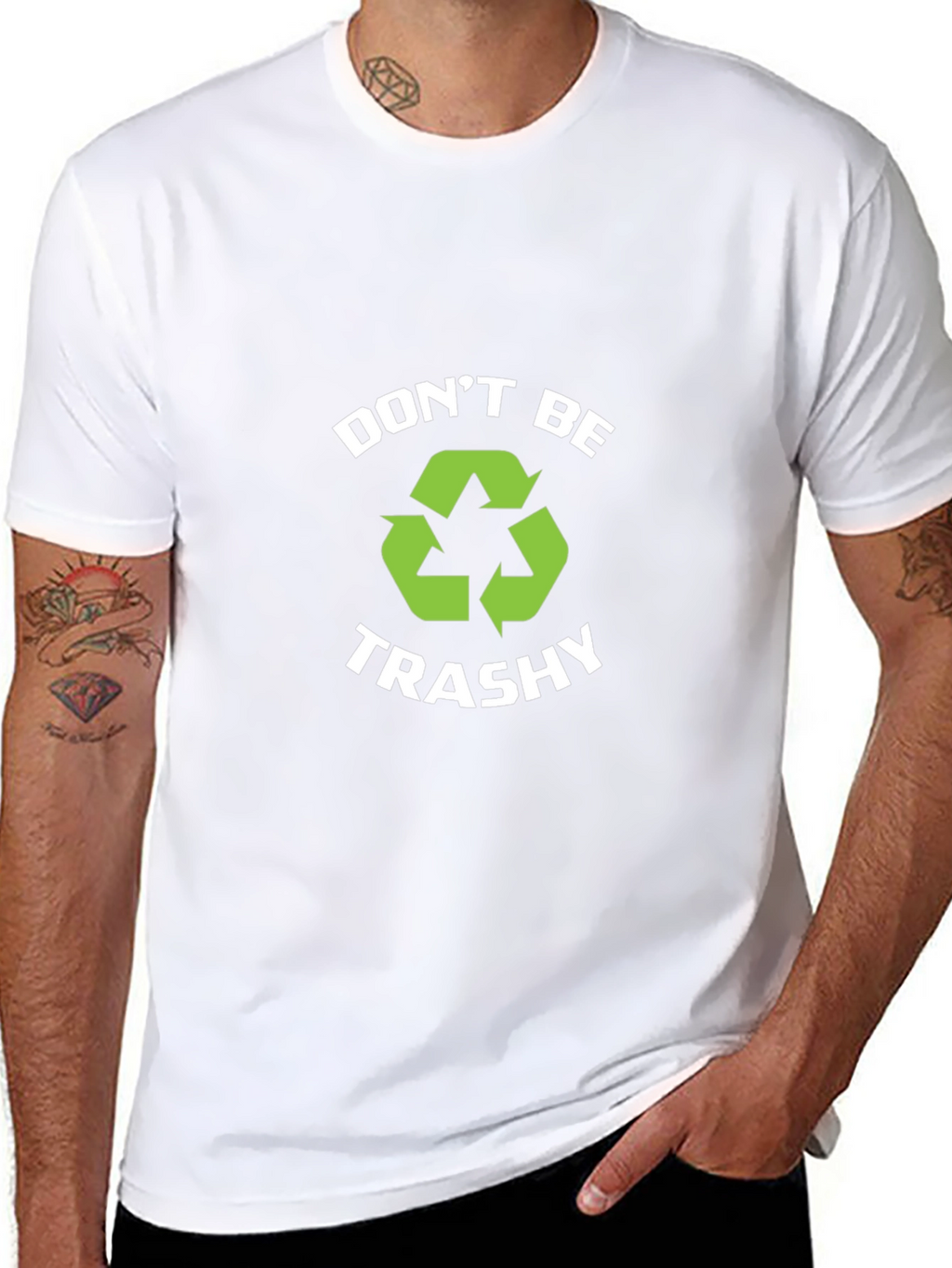 Dont Be Trashy Recycle T-Shirt
