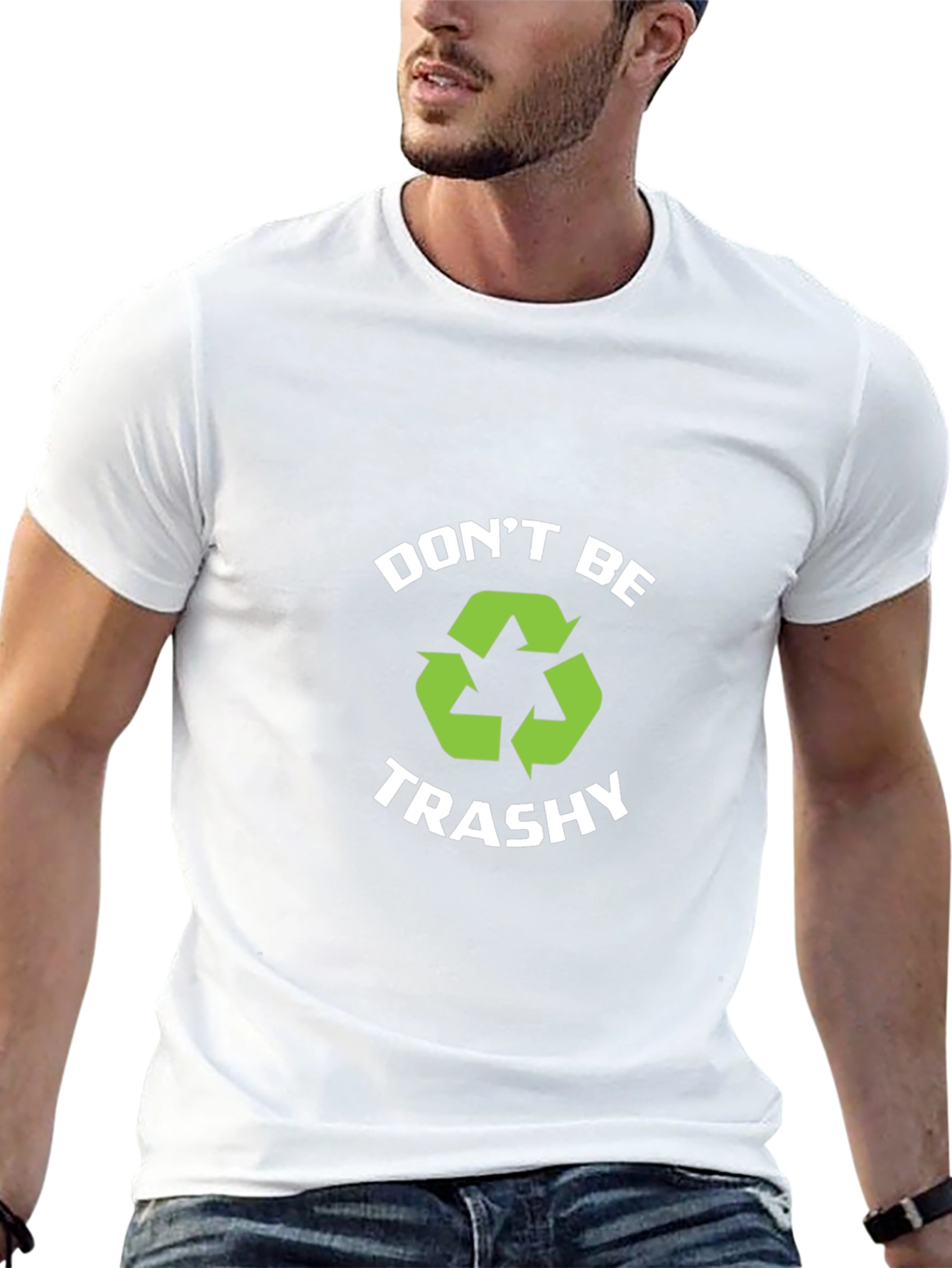 Dont Be Trashy Recycle T-Shirt