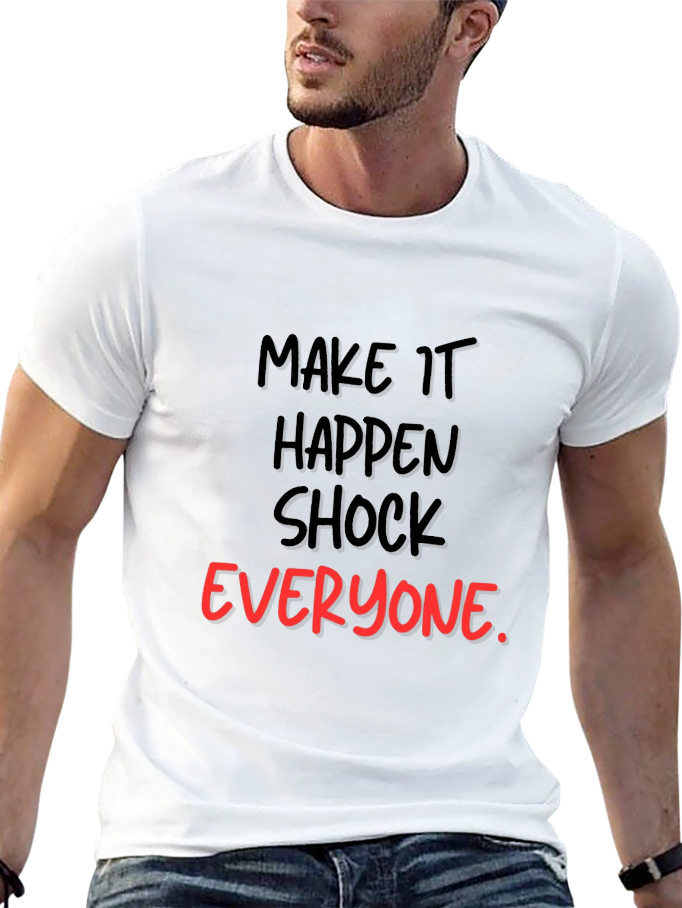 Make It Happen Graphic Tee - Shock Everyone Statement Shirt