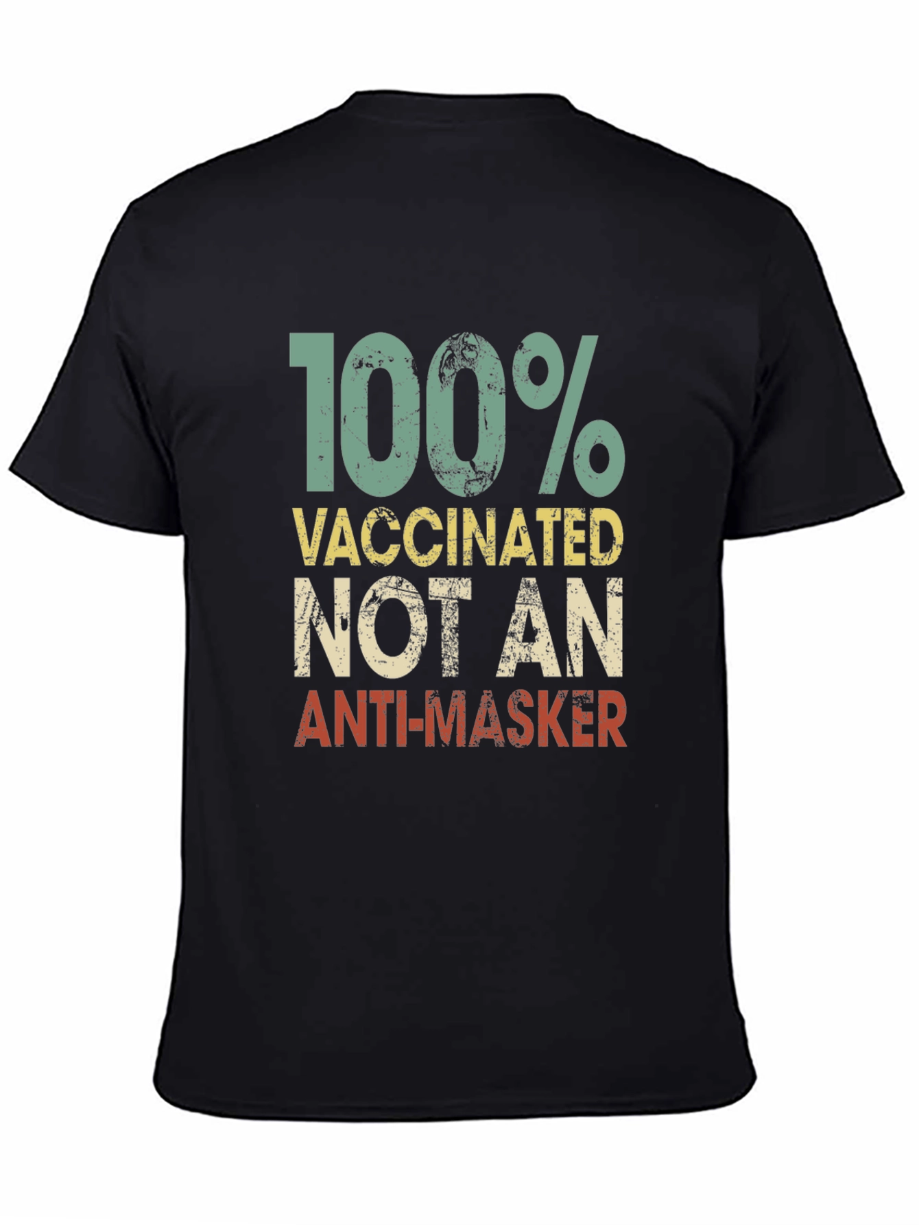 100% Vaccinated Not An Anti-Masker Black T-Shirt