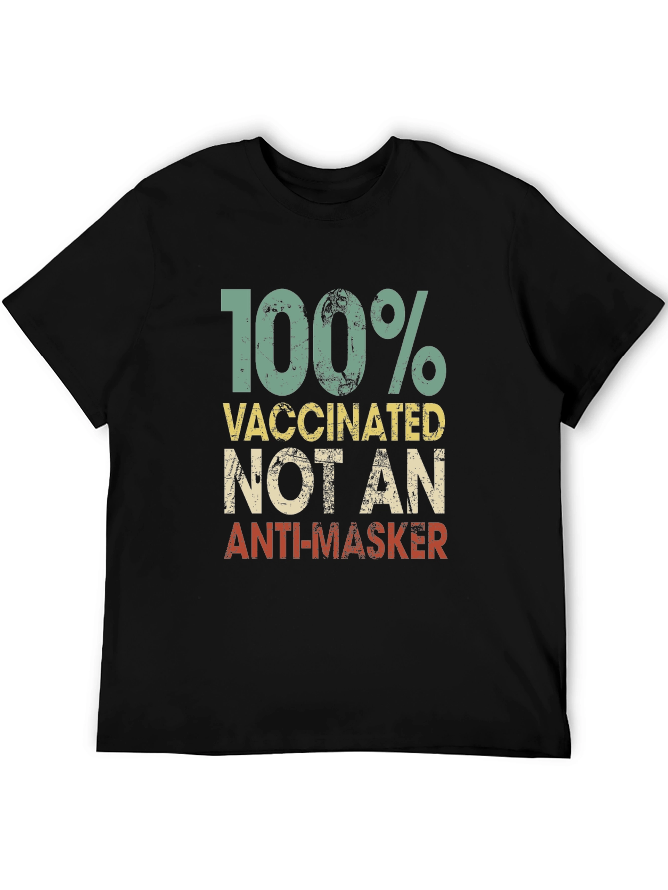 100% Vaccinated Not An Anti-Masker Black T-Shirt