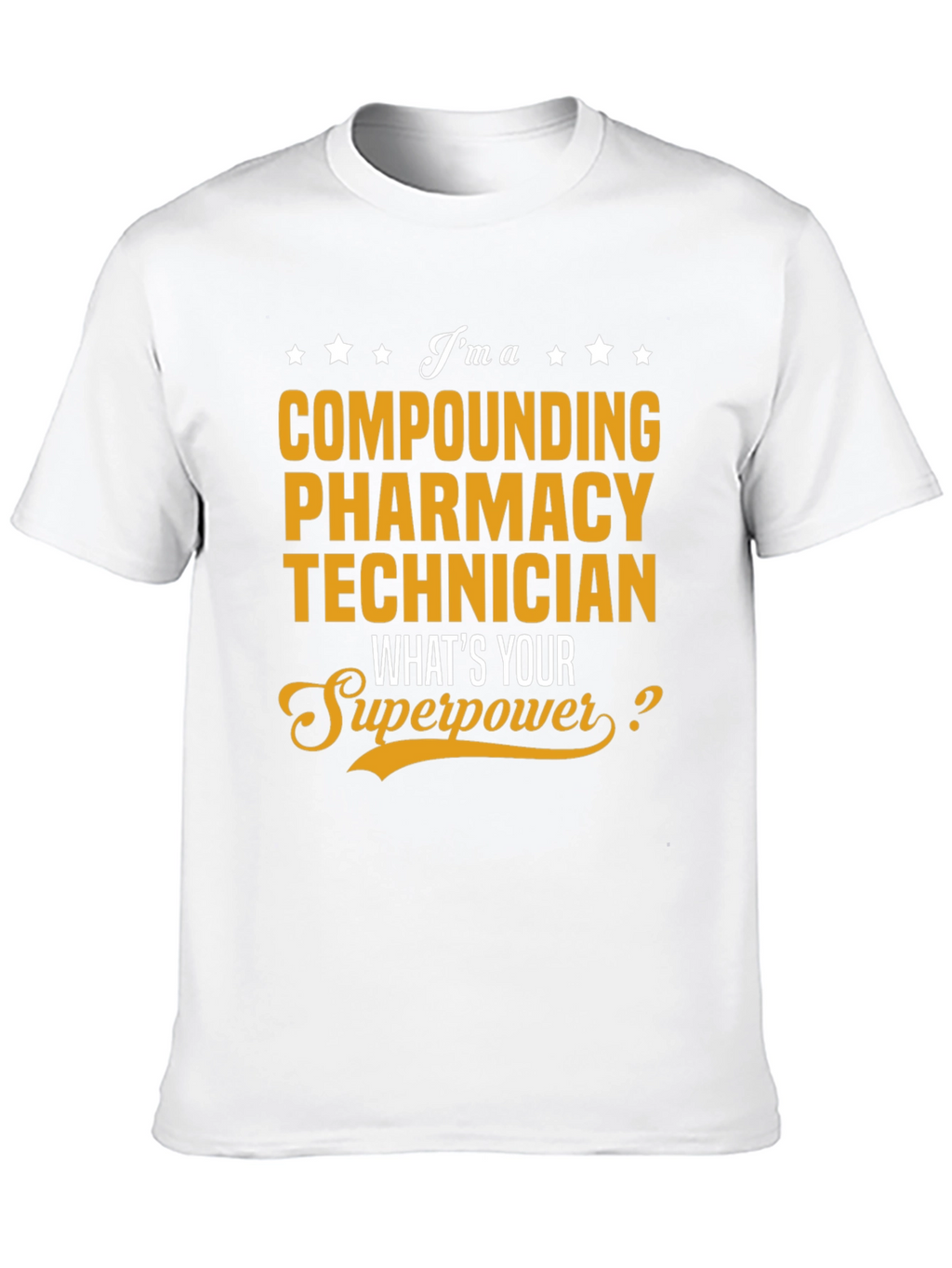 Compounding Pharmacy Technician T-Shirt - Superpower Tee