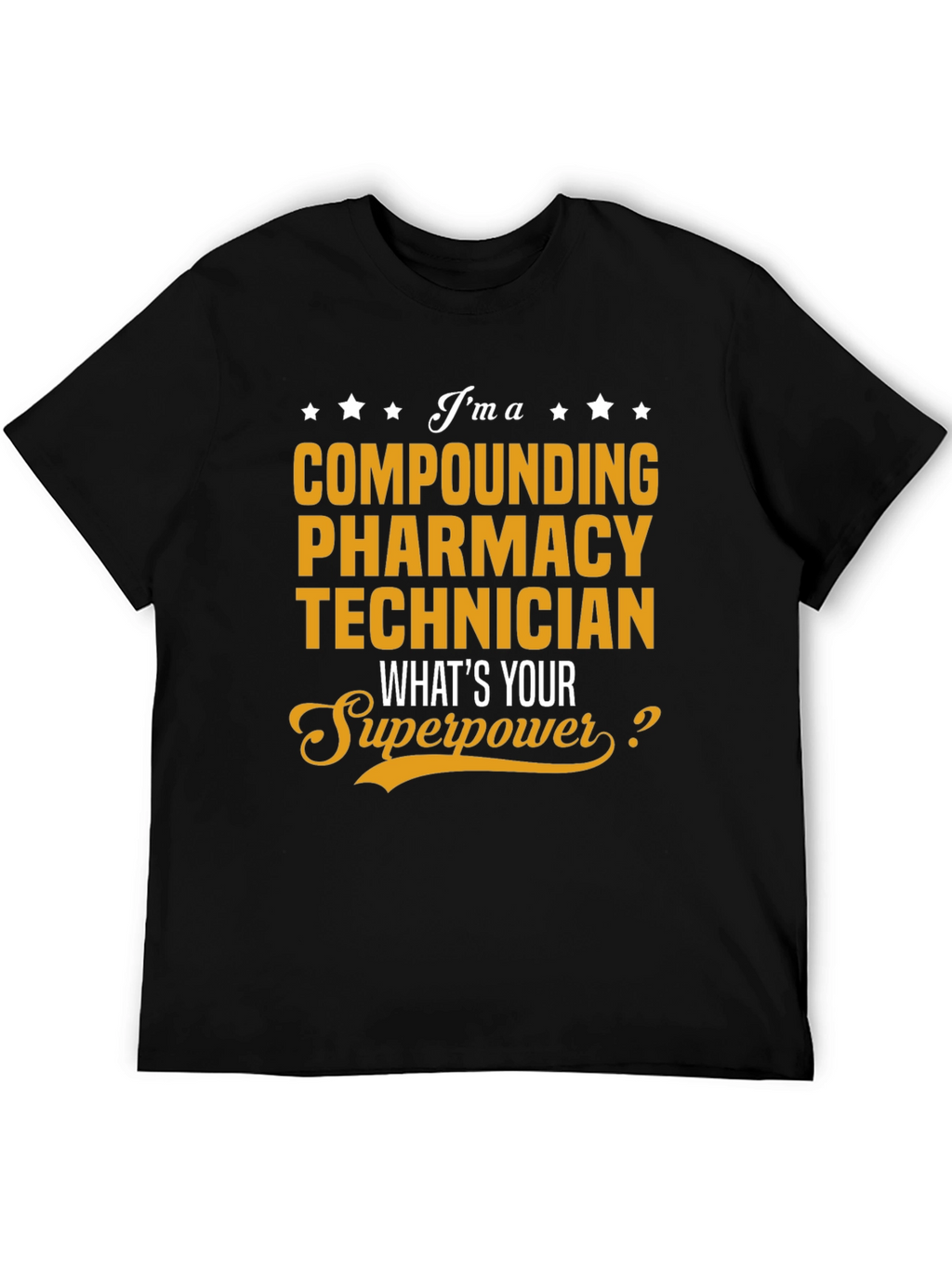 Compounding Pharmacy Technician T-Shirt - Superpower Tee