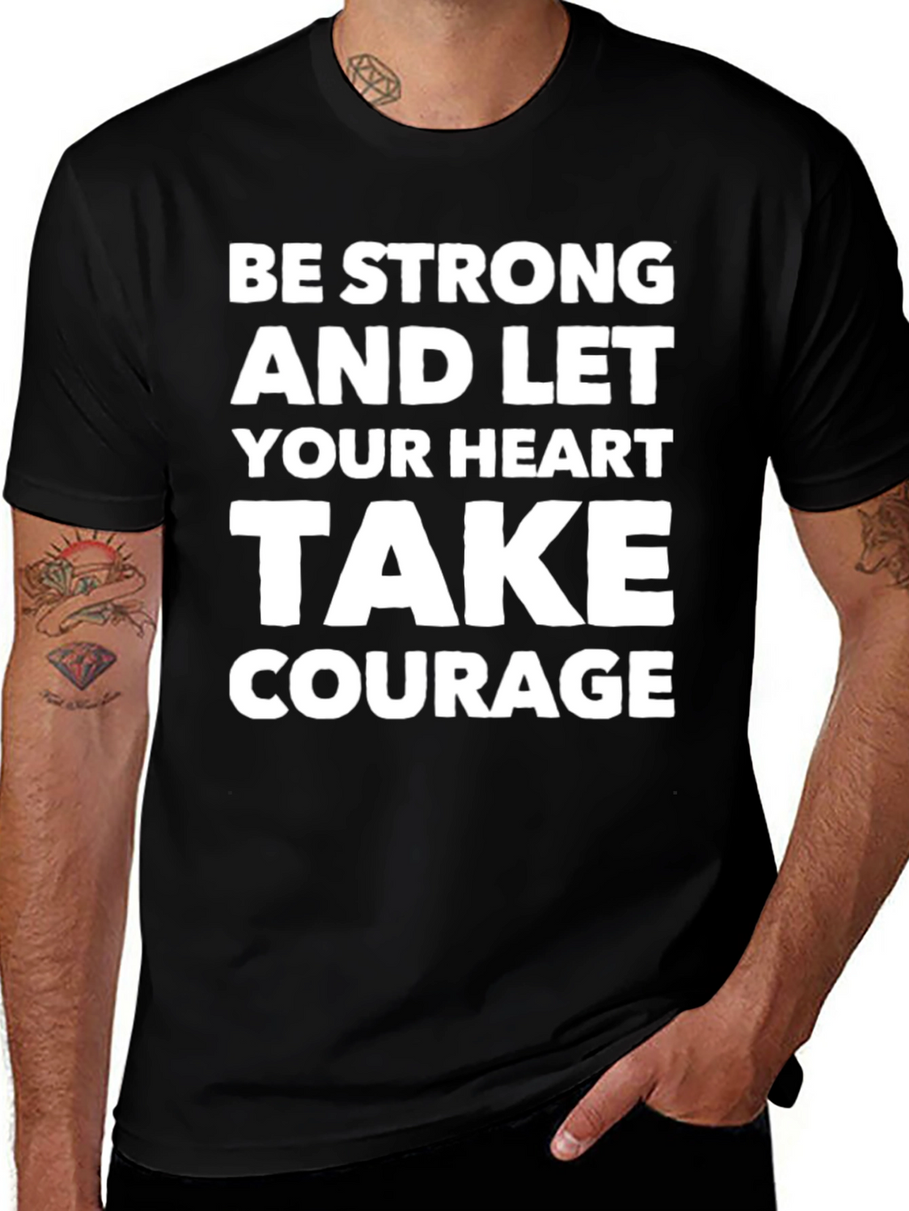 Be Strong Heart Courage T-Shirt